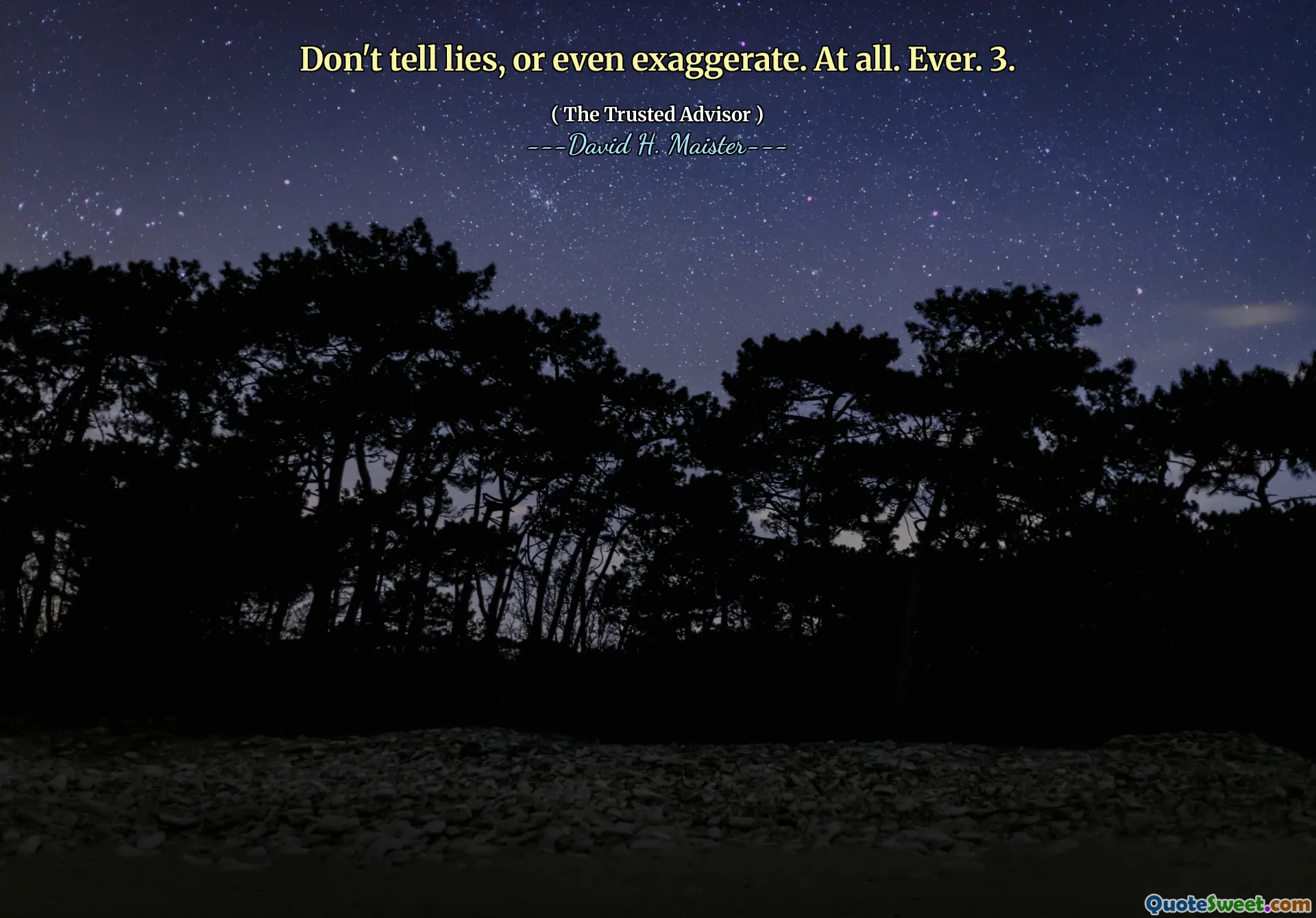 不要说谎言，甚至夸张。根本。曾经。 3。