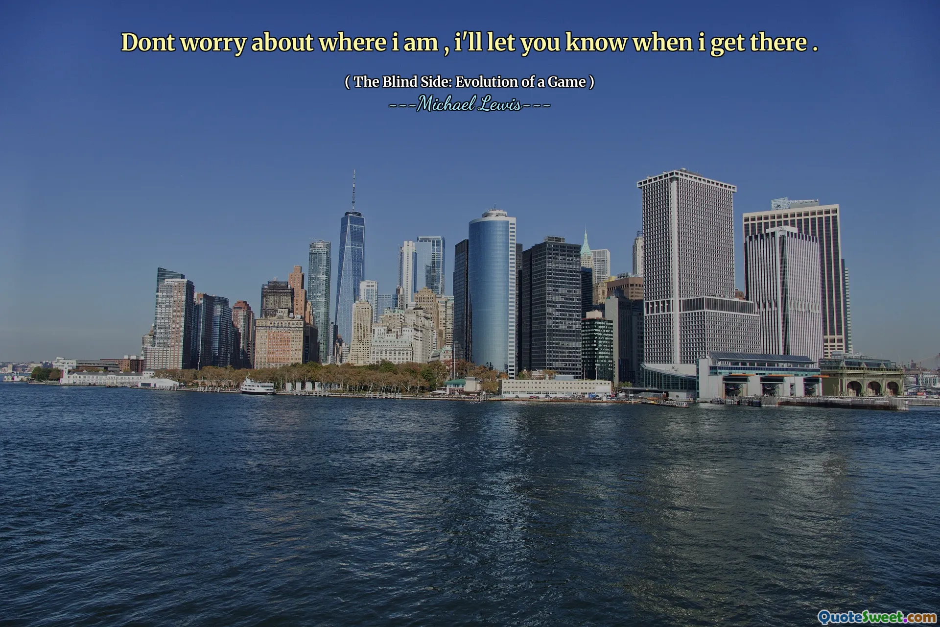 Oroa dig inte för var jag är, jag meddelar dig när jag kommer dit.