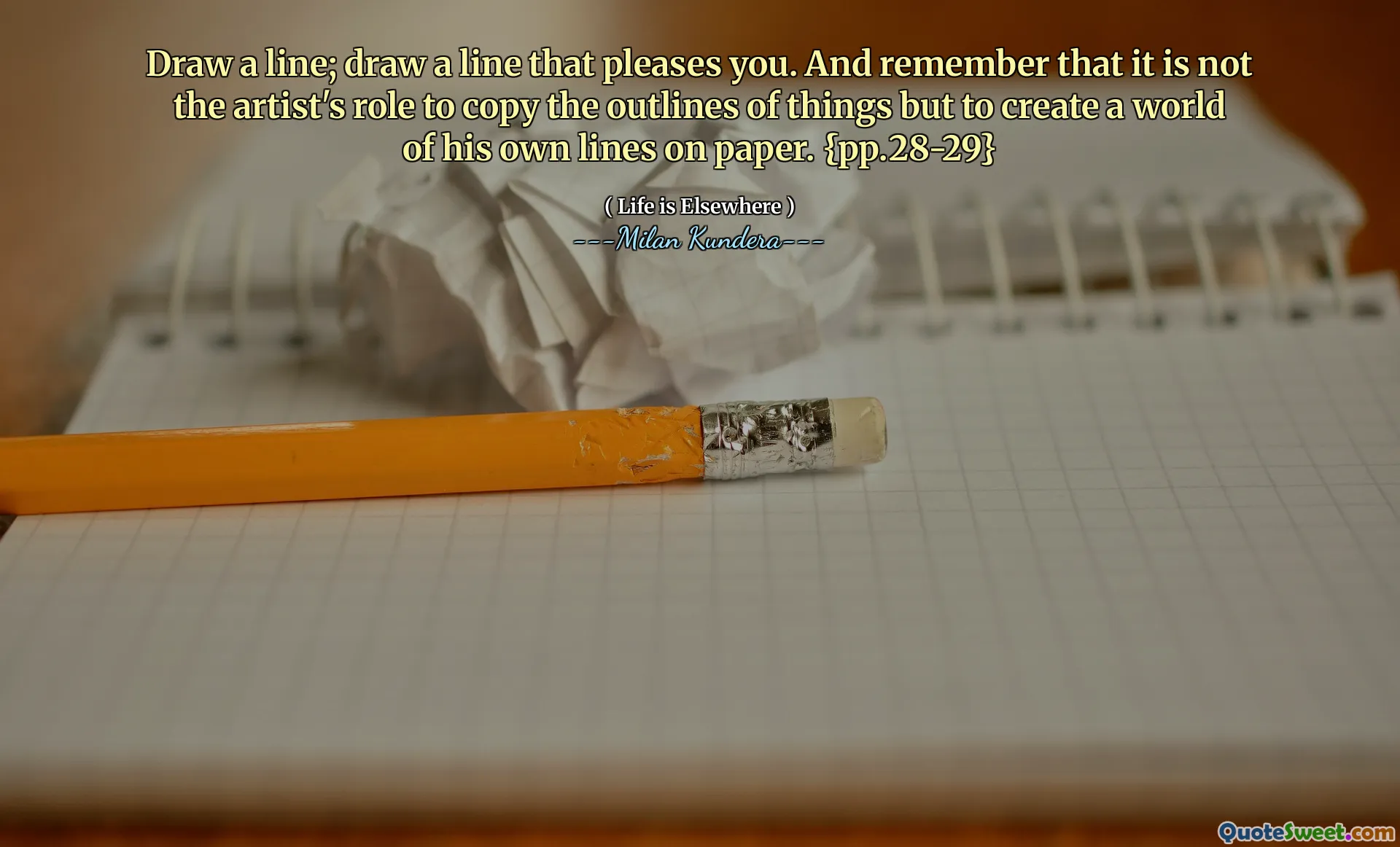 Draw a line; draw a line that pleases you. And remember that it is not the artist's role to copy the outlines of things but to create a world of his own lines on paper. {pp.28-29}