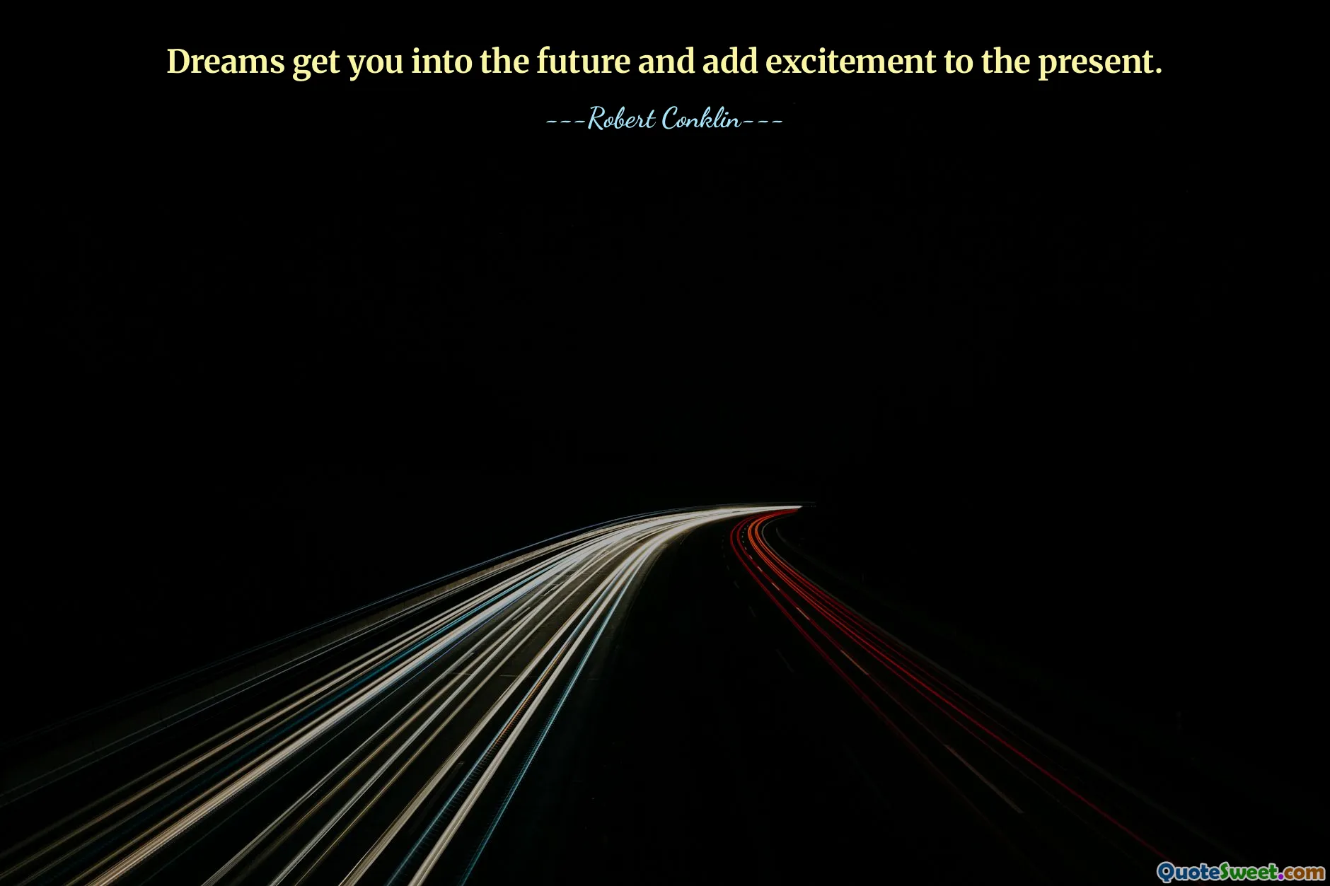 Những giấc mơ đưa bạn đến tương lai và thêm hứng thú cho hiện tại.