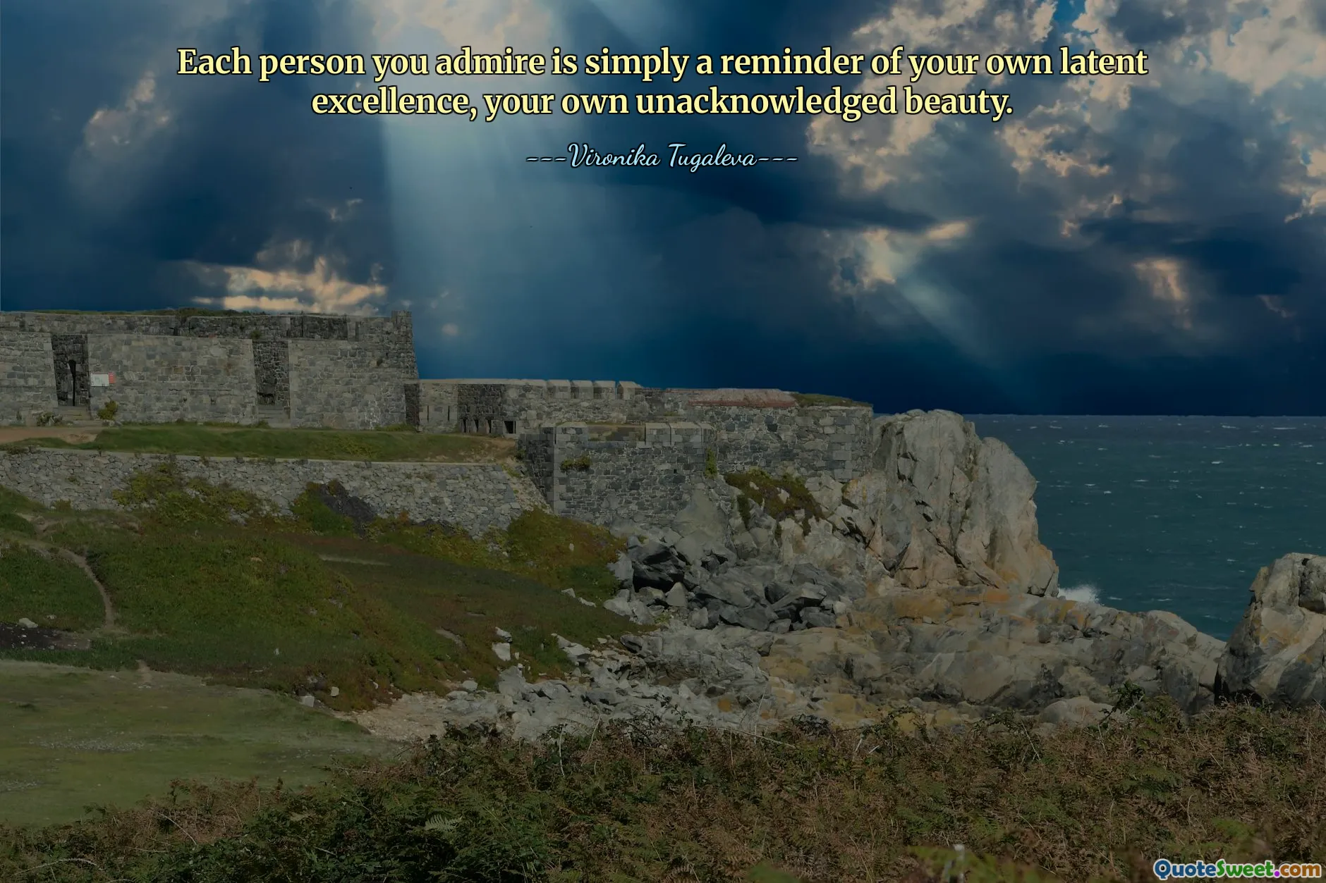 Each person you admire is simply a reminder of your own latent excellence, your own unacknowledged beauty.