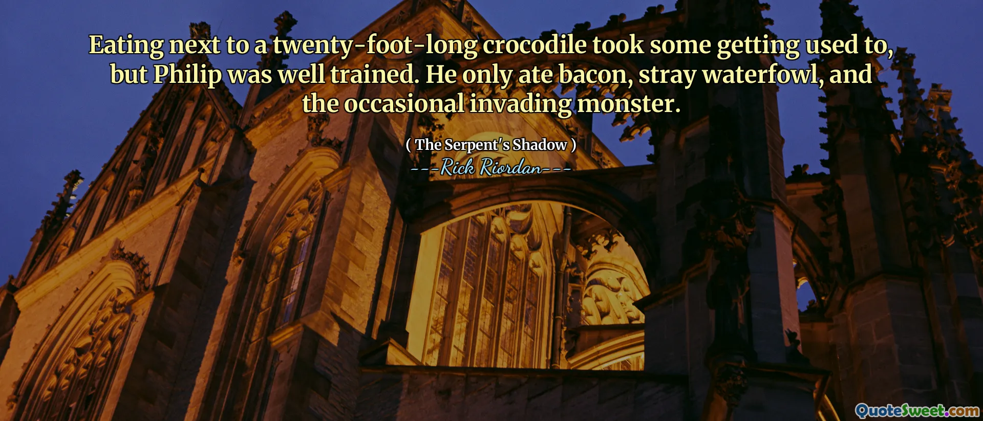 Eating next to a twenty-foot-long crocodile took some getting used to, but Philip was well trained. He only ate bacon, stray waterfowl, and the occasional invading monster.