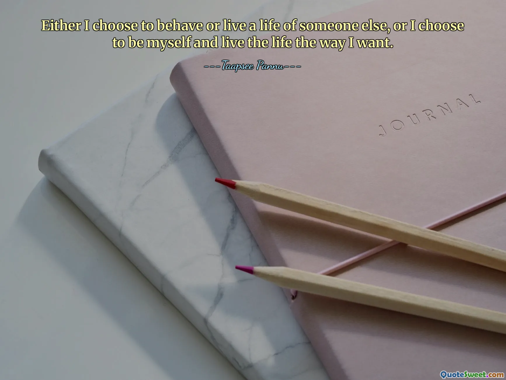 Soit je choisis de me comporter ou de vivre la vie de quelqu'un d'autre, soit je choisis d'être moi-même et de vivre la vie comme je le souhaite.