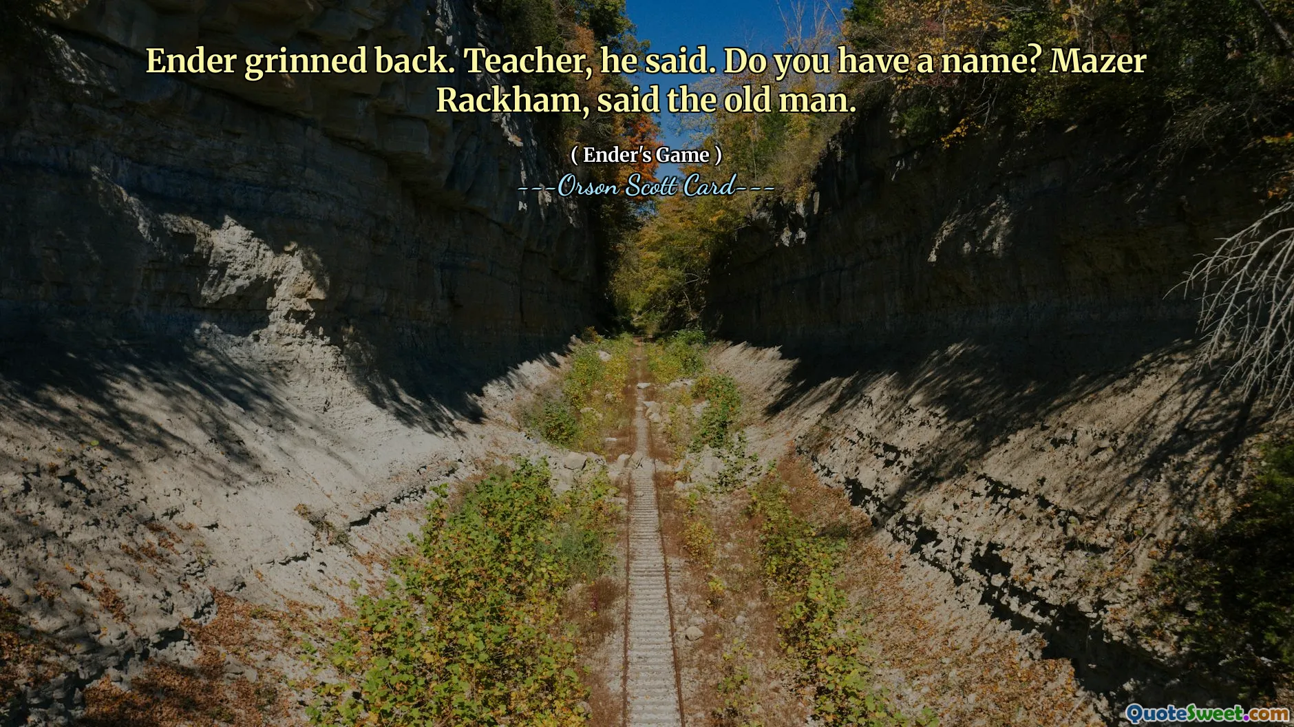 Ender grinned back. Teacher, he said. Do you have a name? Mazer Rackham, said the old man.