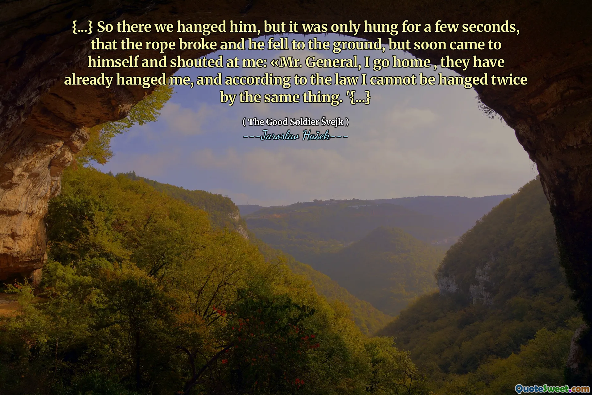 {...} Så der hengte vi ham, men det ble bare hengt i noen sekunder, at tauet brøt og han falt i bakken, men kom snart til seg selv og ropte på meg: «Mr. Generelt, jeg drar hjem, de har allerede hengt meg, og i henhold til loven kan jeg ikke bli hengt to ganger av den samme tingen. '{...}