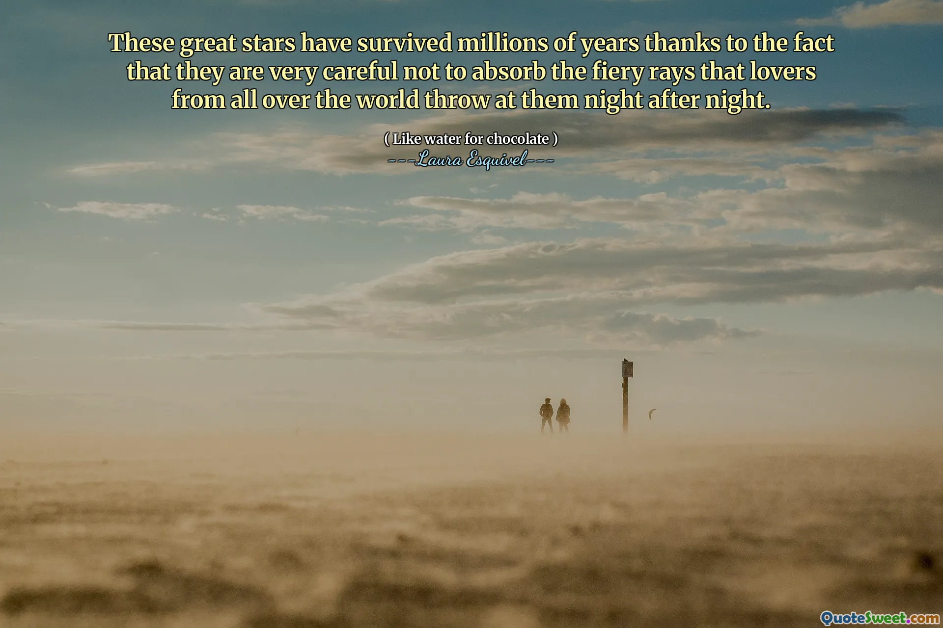 These great stars have survived millions of years thanks to the fact that they are very careful not to absorb the fiery rays that lovers from all over the world throw at them night after night.