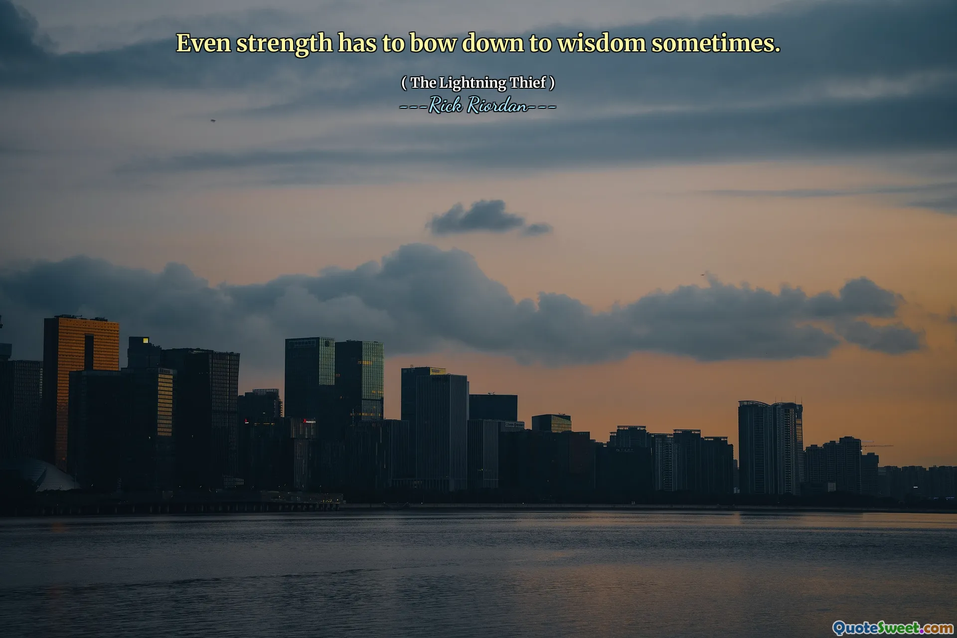Even strength has to bow down to wisdom sometimes.