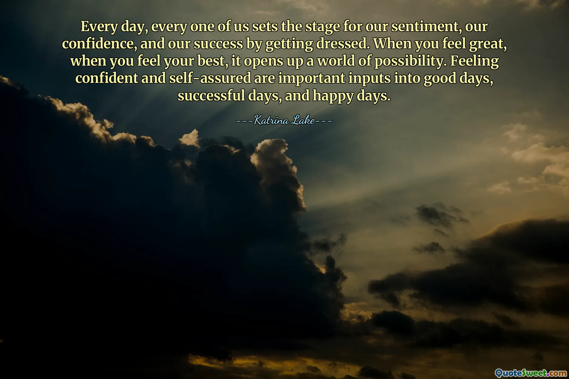 Every day, every one of us sets the stage for our sentiment, our confidence, and our success by getting dressed. When you feel great, when you feel your best, it opens up a world of possibility. Feeling confident and self-assured are important inputs into good days, successful days, and happy days.