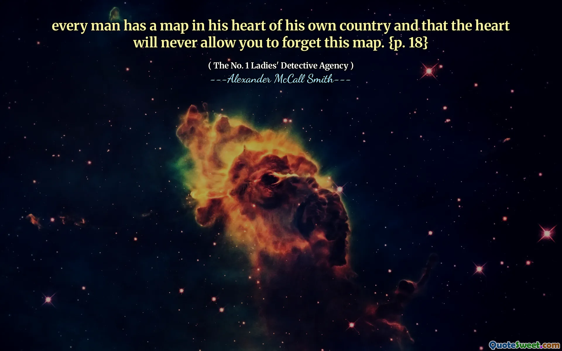 Elke man heeft een kaart in zijn hart van zijn eigen land en dat het hart je nooit toestaat deze kaart te vergeten. {P. 18}