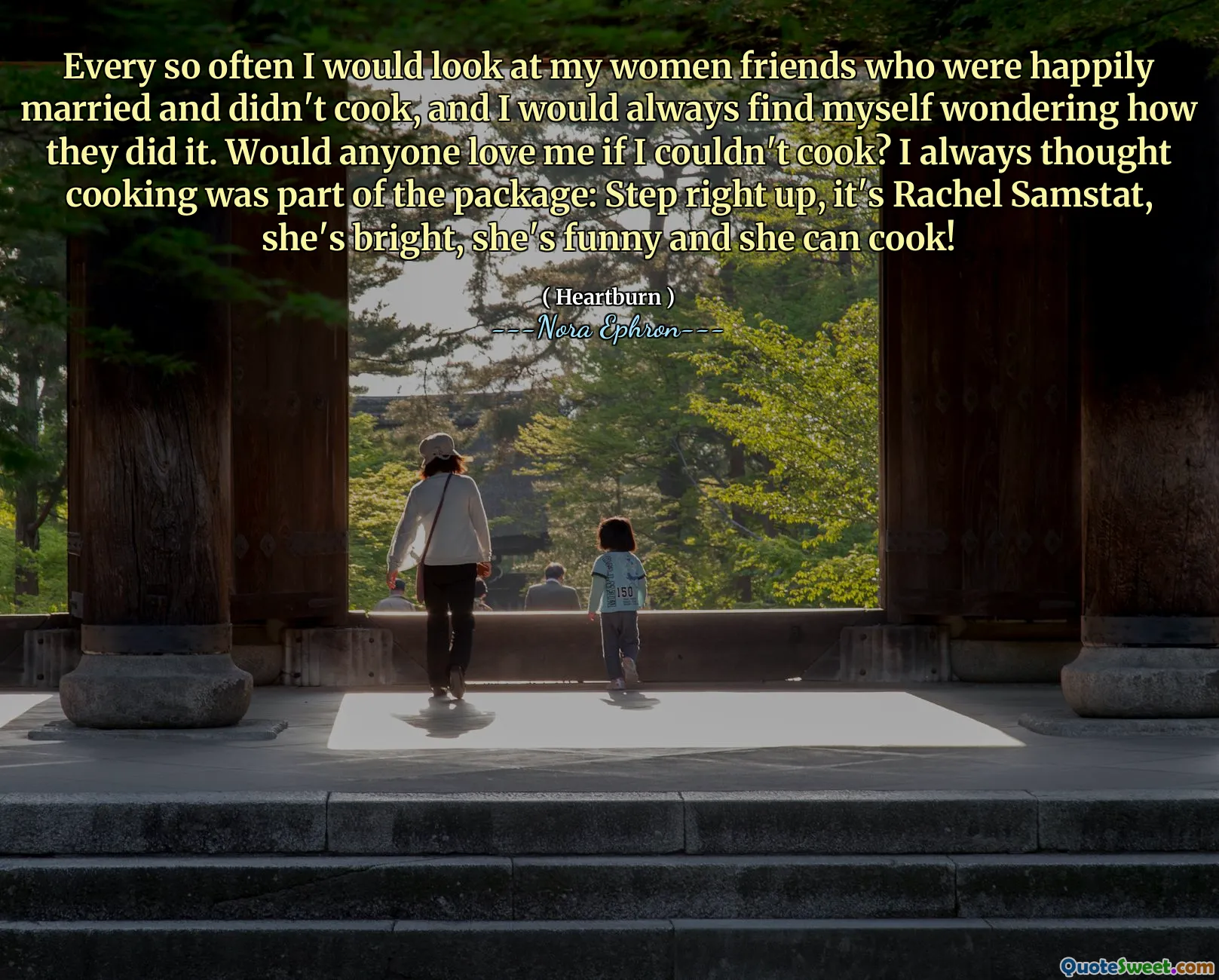 Every so often I would look at my women friends who were happily married and didn't cook, and I would always find myself wondering how they did it. Would anyone love me if I couldn't cook? I always thought cooking was part of the package: Step right up, it's Rachel Samstat, she's bright, she's funny and she can cook!