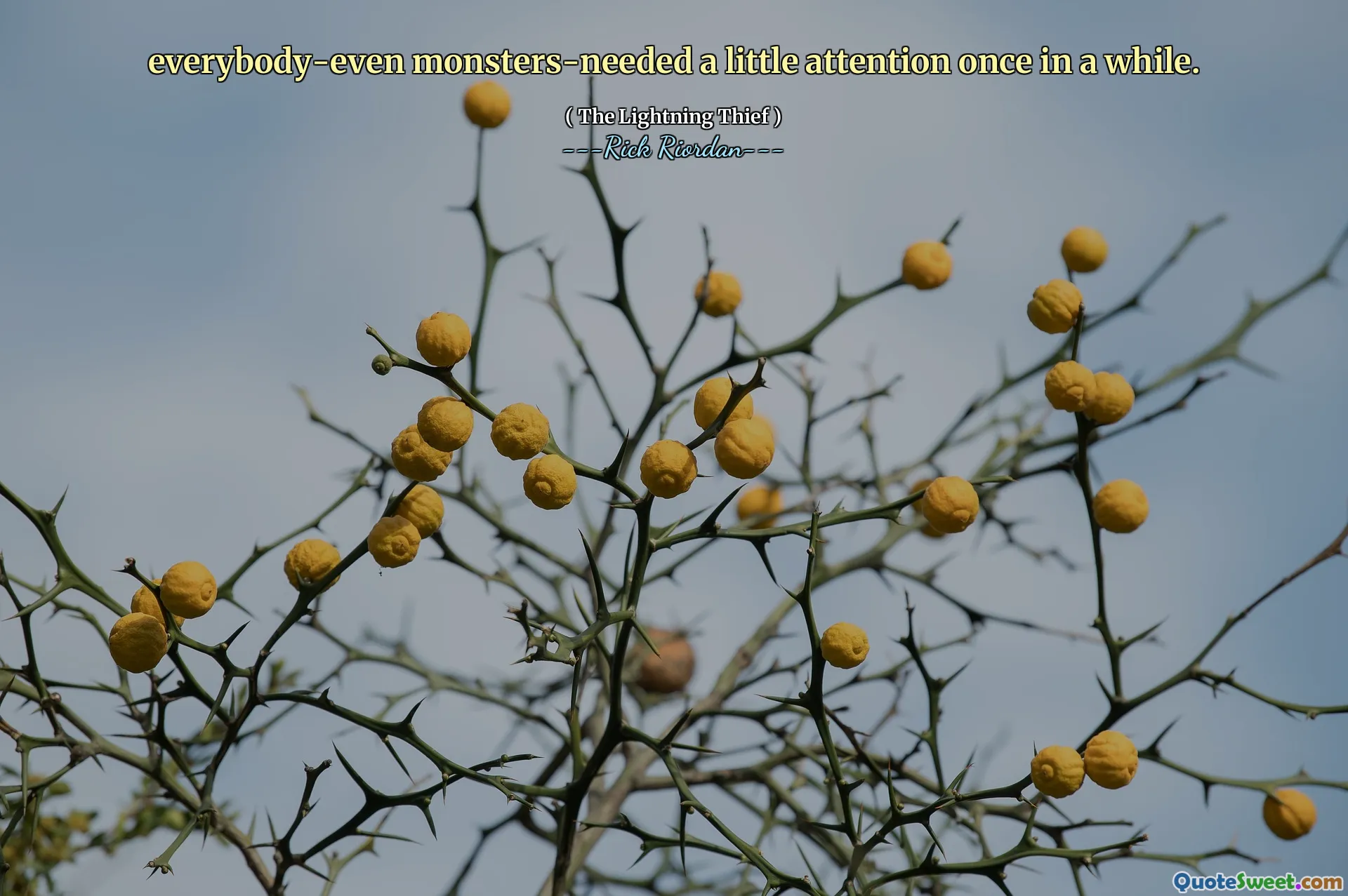 everybody-even monsters-needed a little attention once in a while.