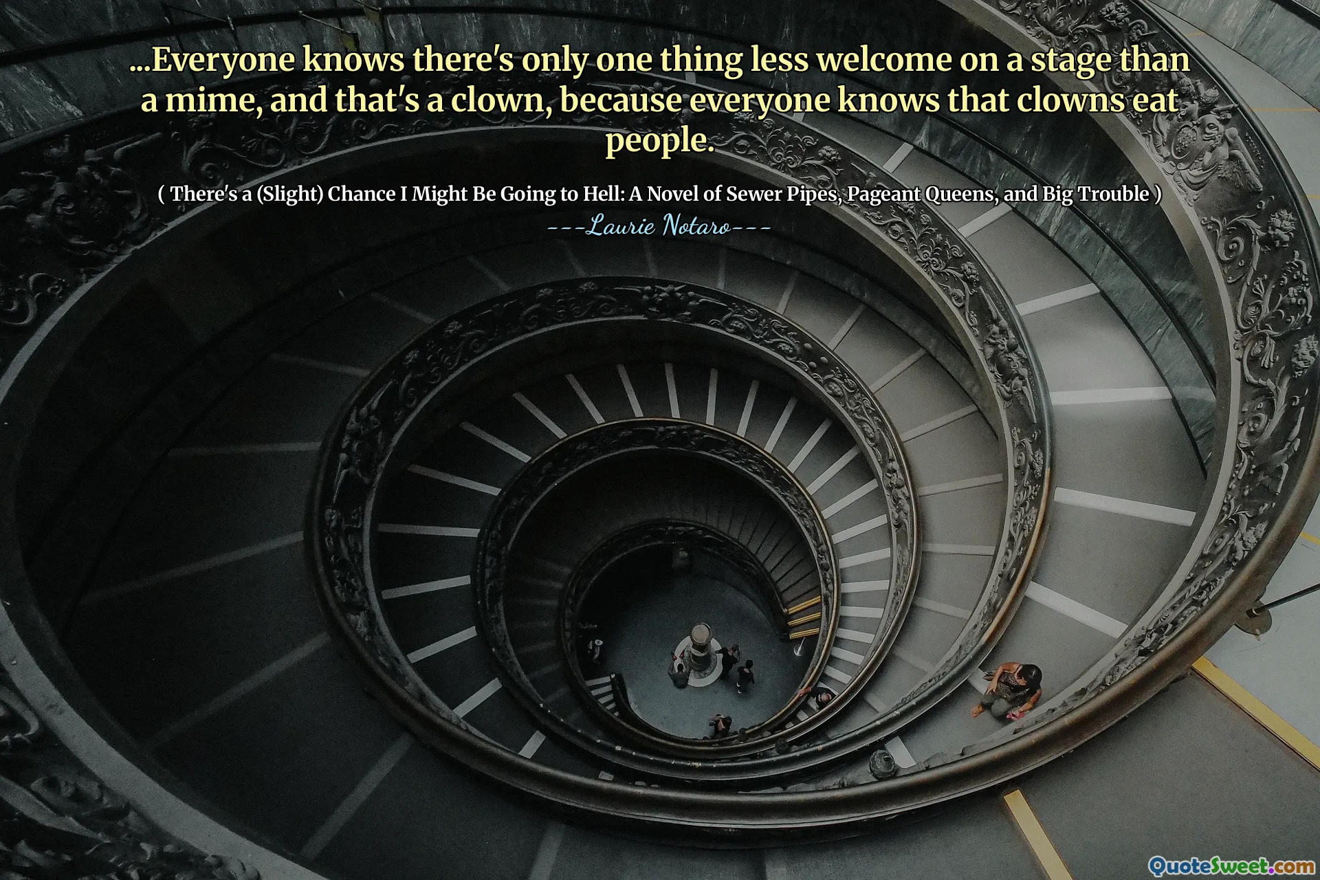 ... 모든 사람들은 무대에서 무대에서 덜 환영받는 것이 있다는 것을 알고 있으며, 광대가 사람들을 먹는다는 것을 모두 알고 있기 때문에 광대입니다.