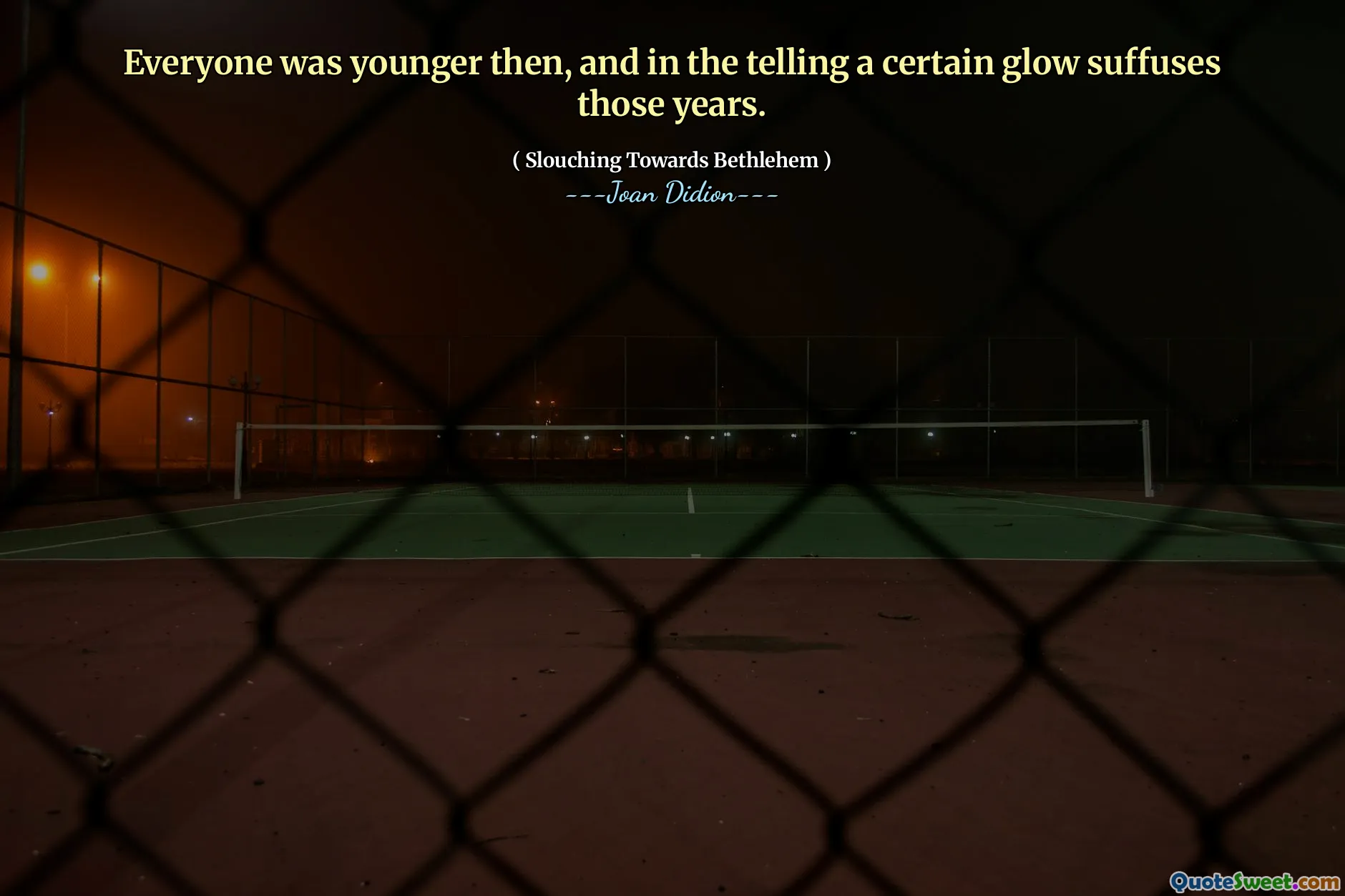 Semua orang lebih muda pada saat itu, dan dalam menceritakan cahaya tertentu menyimak tahun -tahun itu.