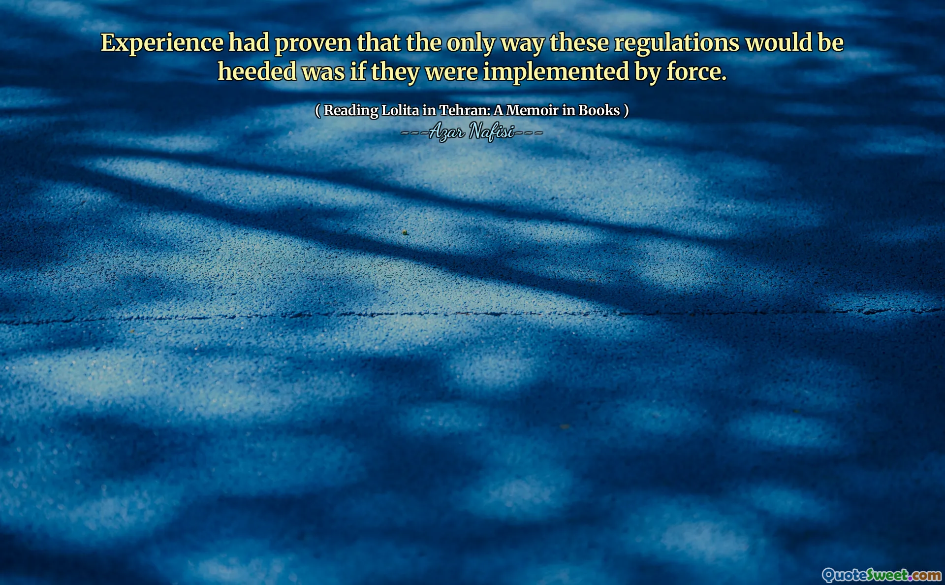 Erfaringen hadde bevist at den eneste måten disse forskriftene ville bli fulgt på var hvis de ble implementert med makt.