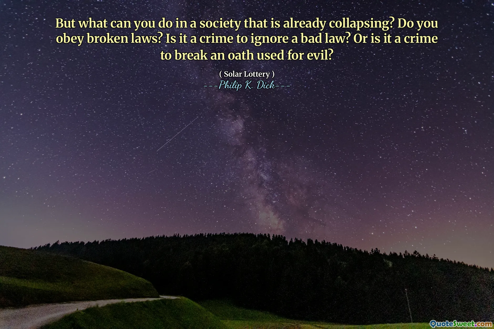 Ale co możesz zrobić w społeczeństwie, które już się załamuje? Czy przestrzegasz złamanych przepisów? Czy to przestępstwo ignorowanie złego prawa? A może przestępstwo jest złamanie przysięgi używanej na zło?