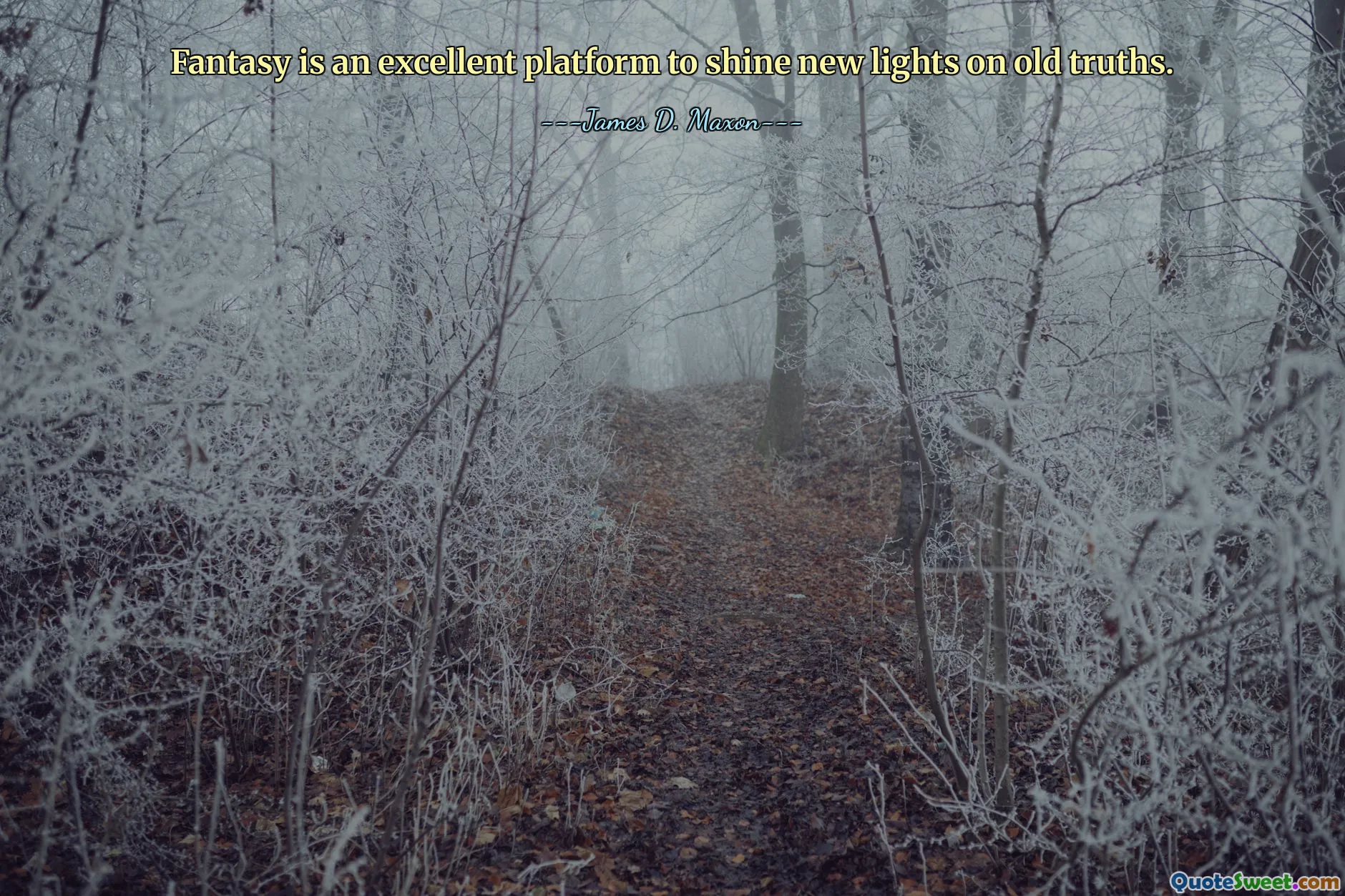 Fantasy is an excellent platform to shine new lights on old truths.