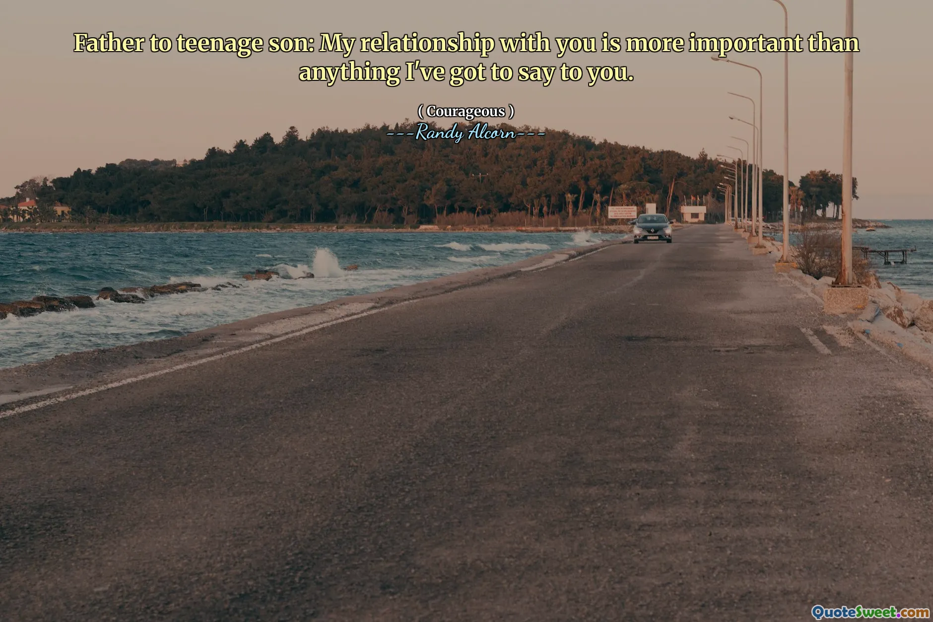 Father to teenage son: My relationship with you is more important than anything I've got to say to you.