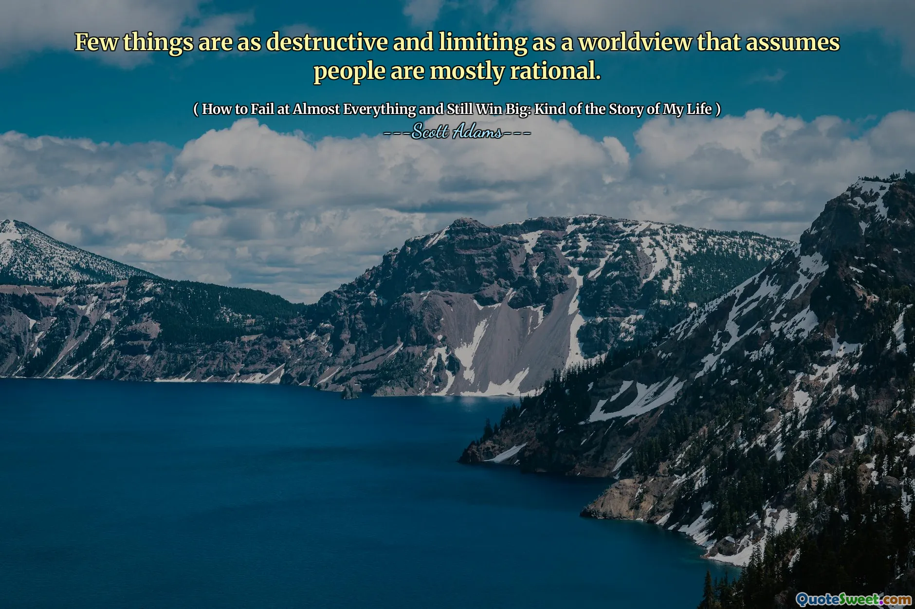 Få saker är lika förstörande och begränsande som en världsbild som antar att människor mestadels är rationella.