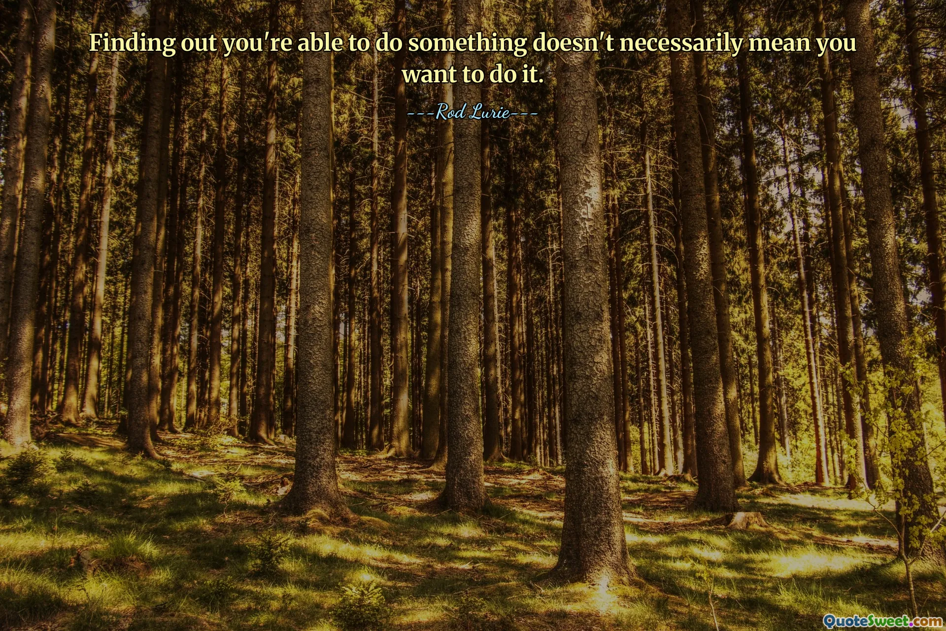 发现你能够做某事并不一定意味着你想这样做。