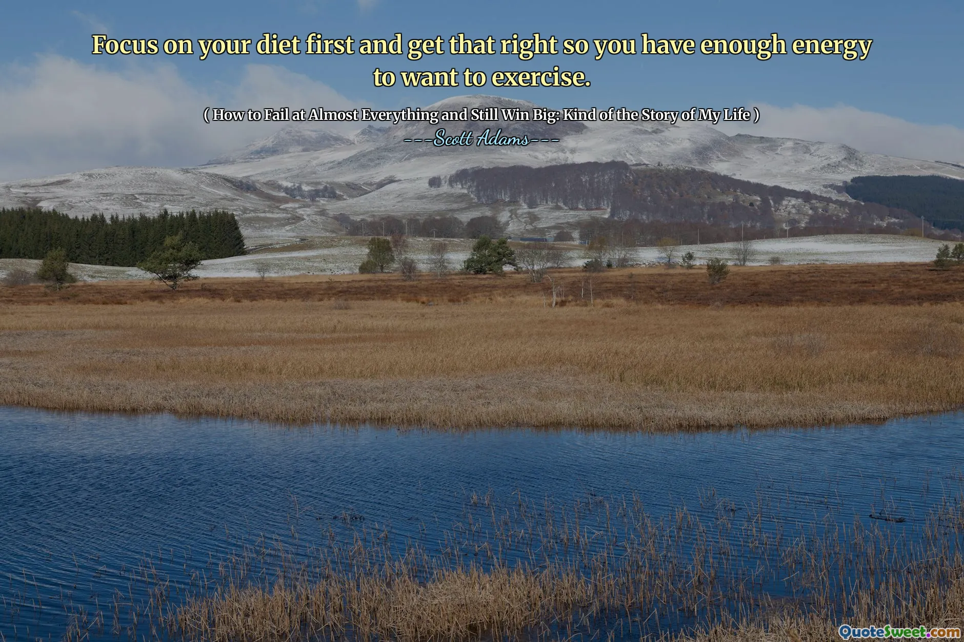 Focus on your diet first and get that right so you have enough energy to want to exercise.