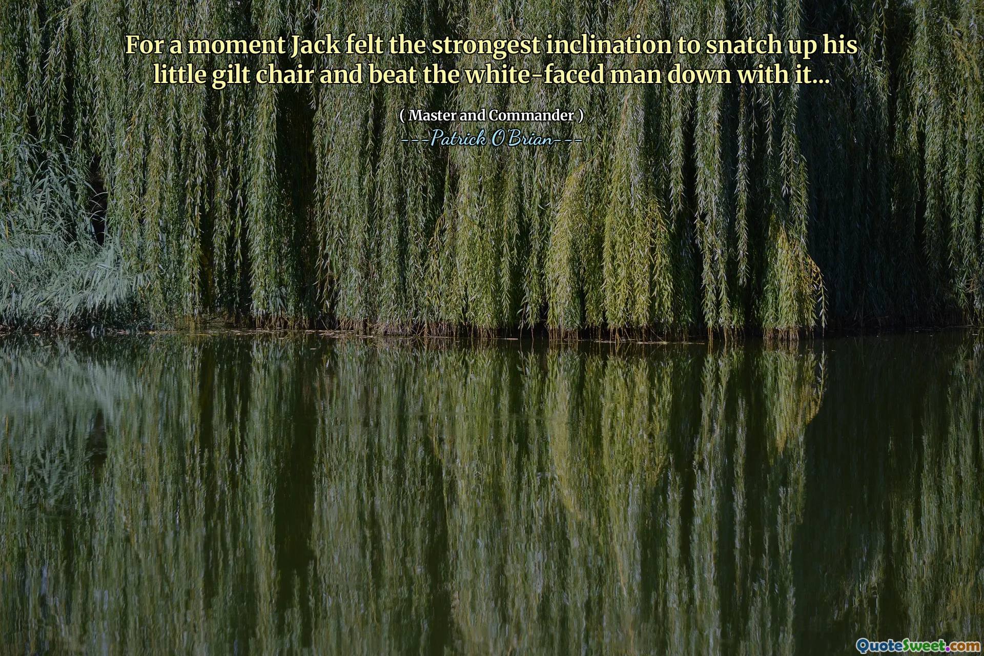 For a moment Jack felt the strongest inclination to snatch up his little gilt chair and beat the white-faced man down with it...