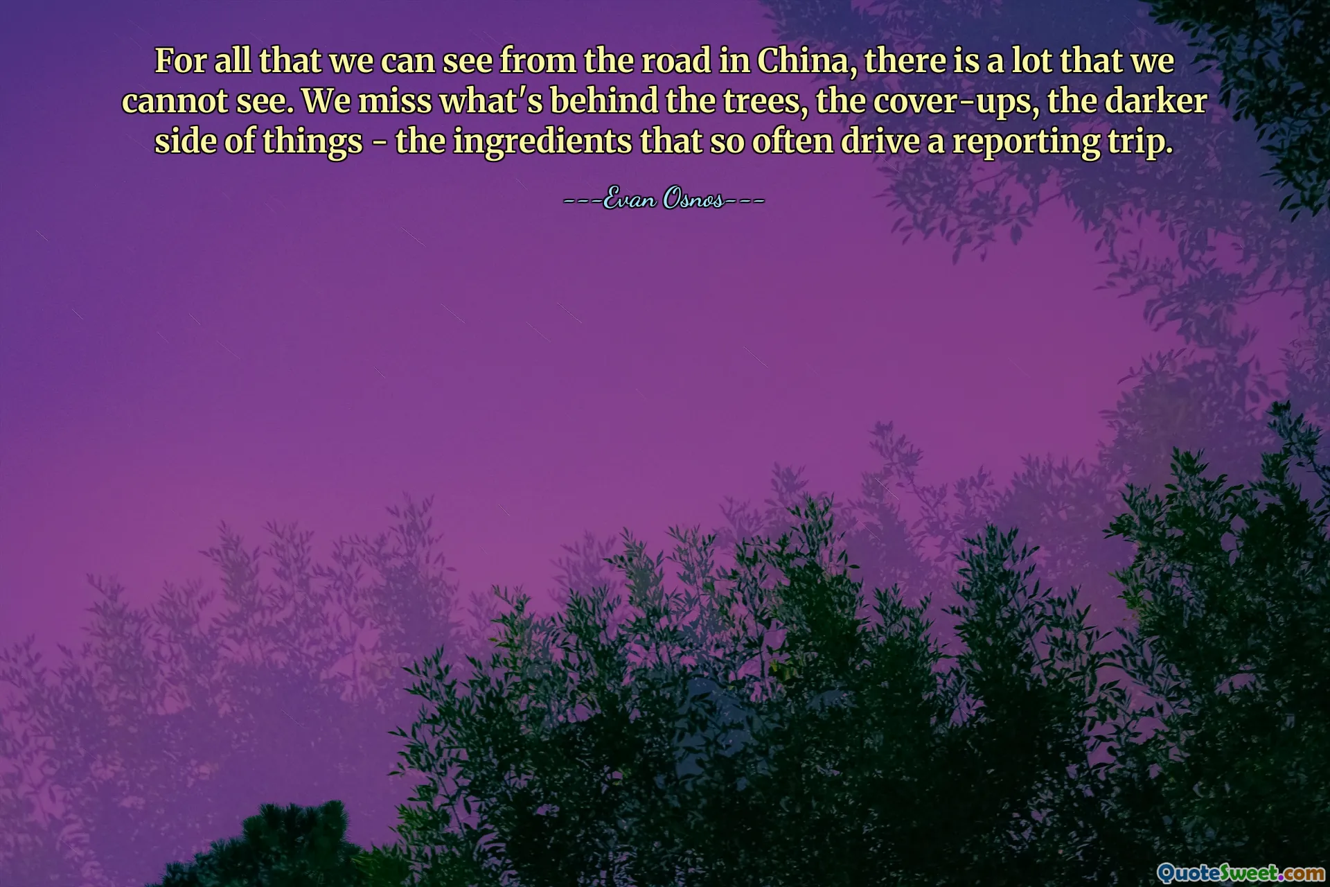 Malgré tout ce que nous pouvons voir depuis la route en Chine, il y a beaucoup de choses que nous ne pouvons pas voir. Ce qui se cache derrière les arbres, les dissimulations, le côté le plus sombre des choses nous manque – les ingrédients qui motivent si souvent les reportages.