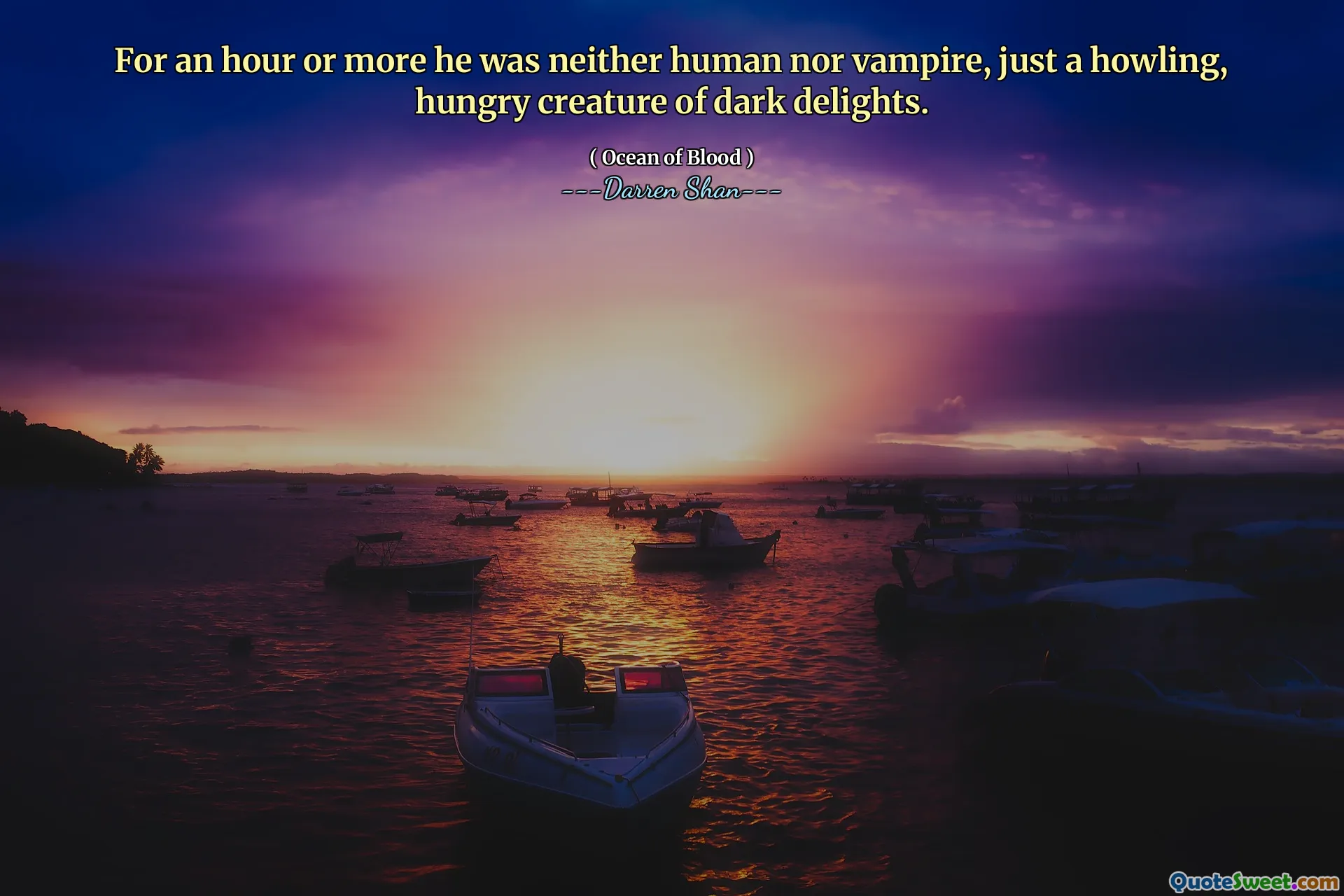 For an hour or more he was neither human nor vampire, just a howling, hungry creature of dark delights.