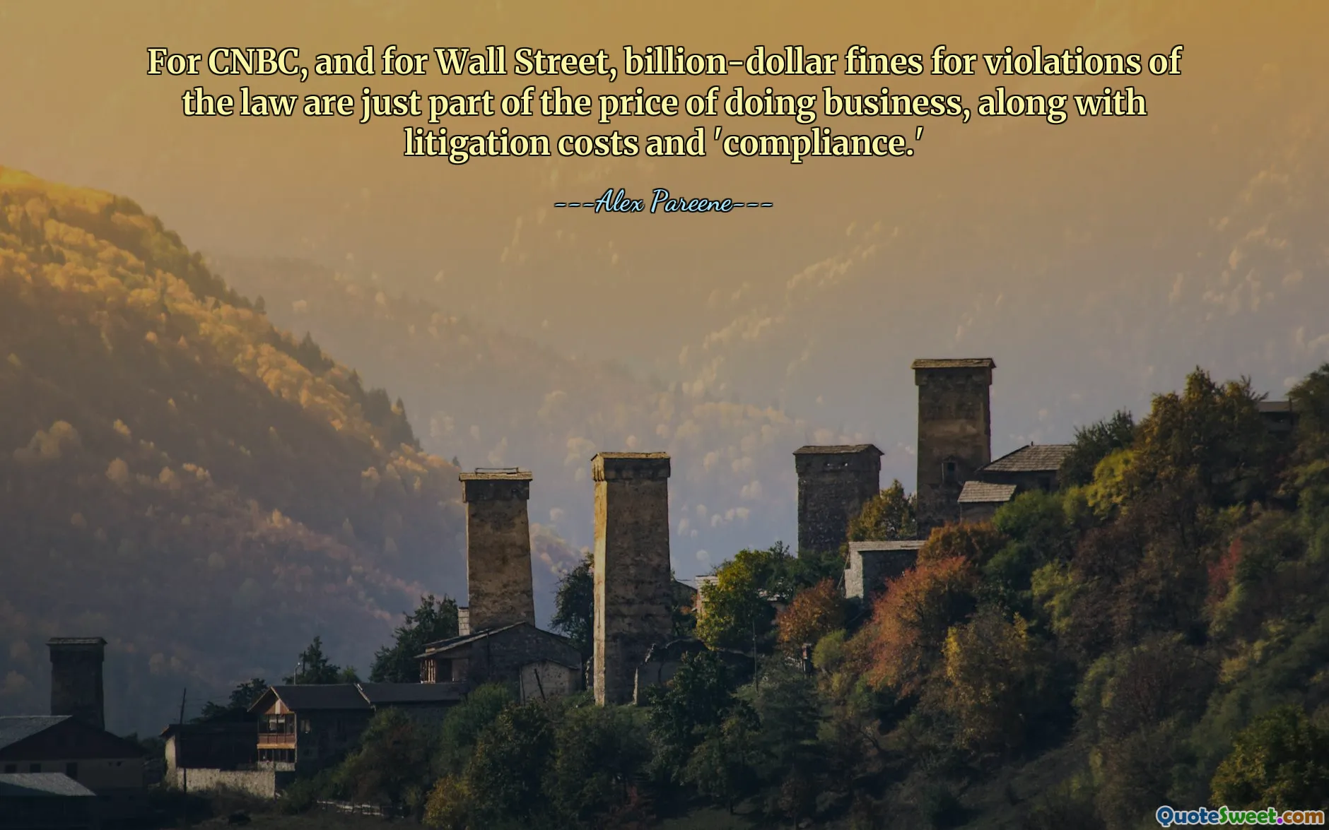 For CNBC, and for Wall Street, billion-dollar fines for violations of the law are just part of the price of doing business, along with litigation costs and 'compliance.'