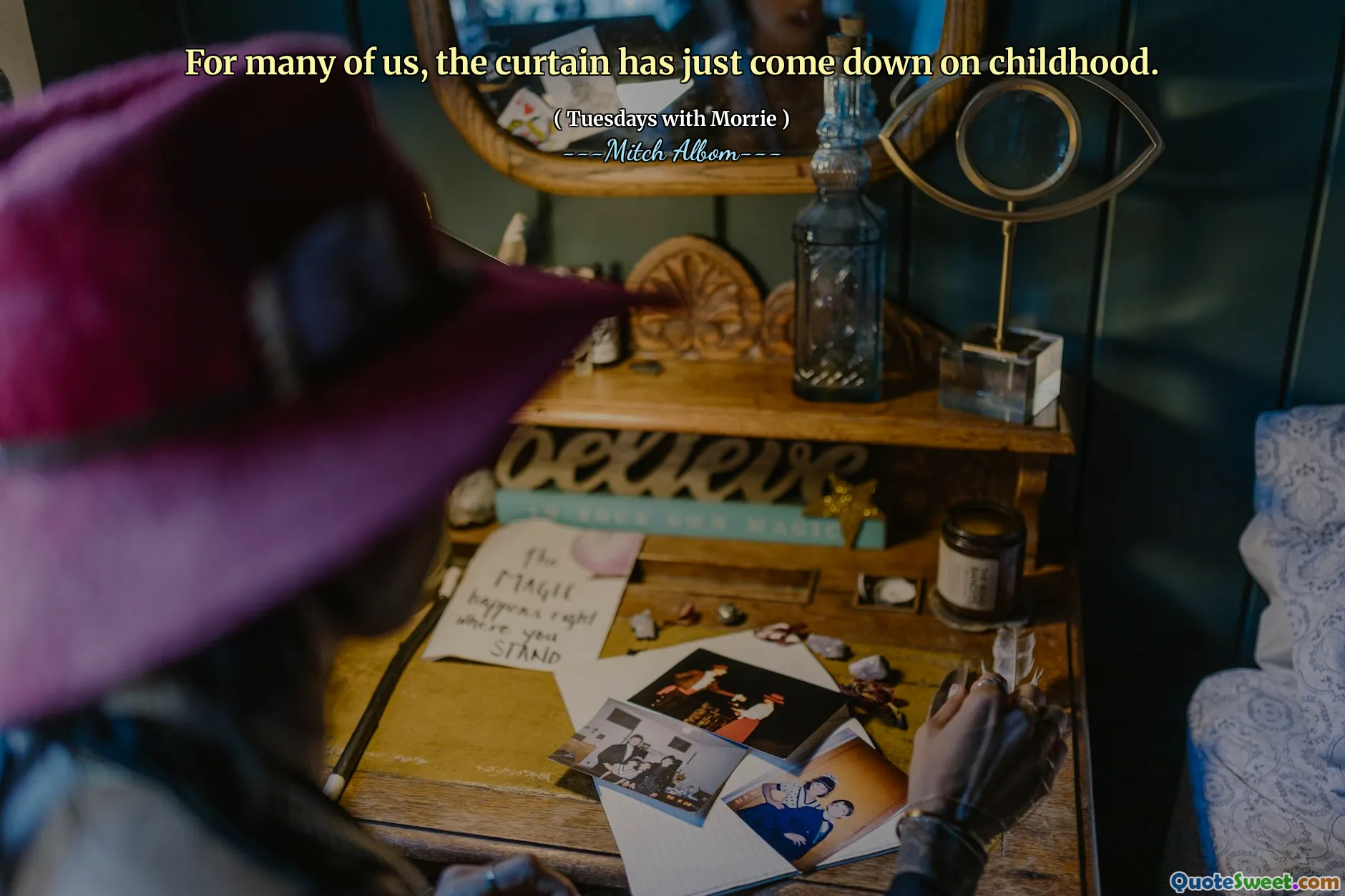 For many of us, the curtain has just come down on childhood.