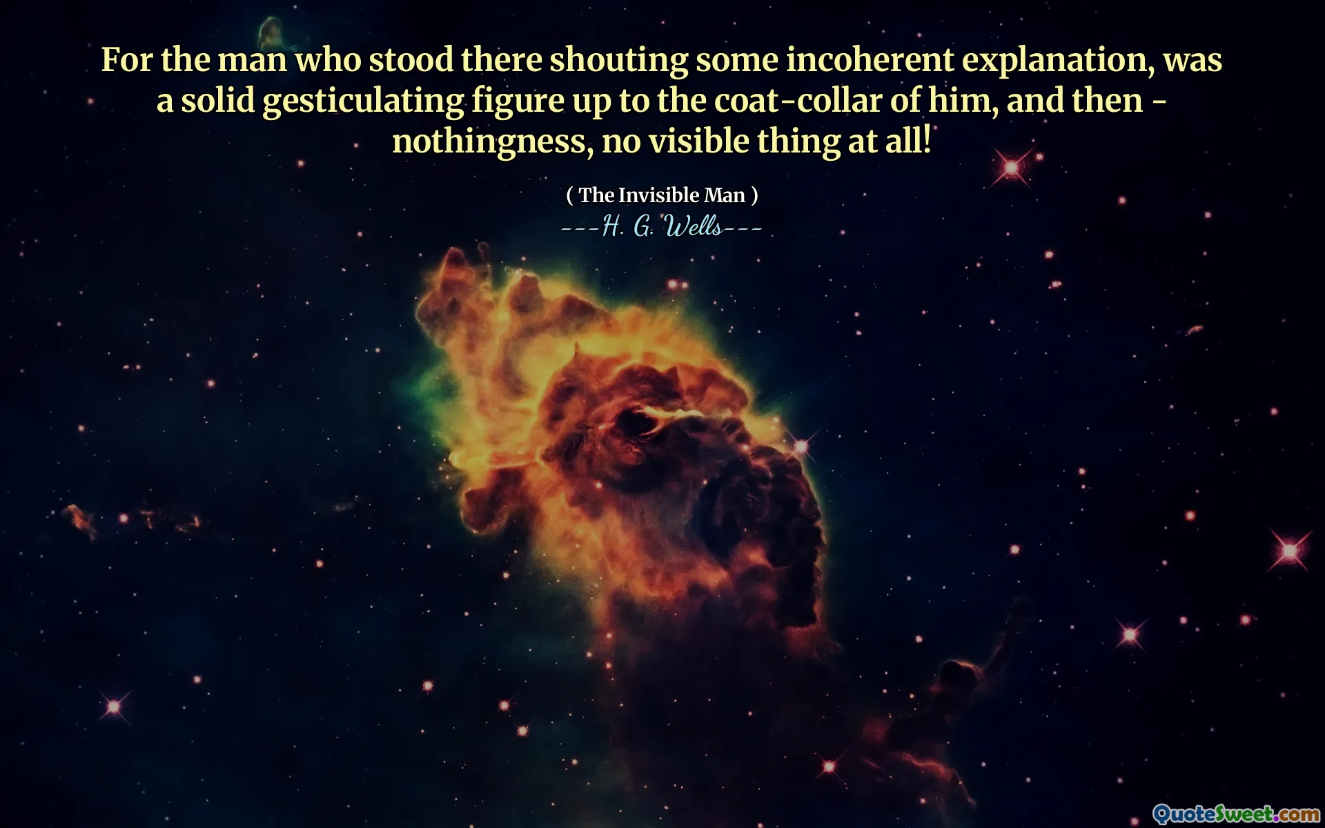 For the man who stood there shouting some incoherent explanation, was a solid gesticulating figure up to the coat-collar of him, and then - nothingness, no visible thing at all!
