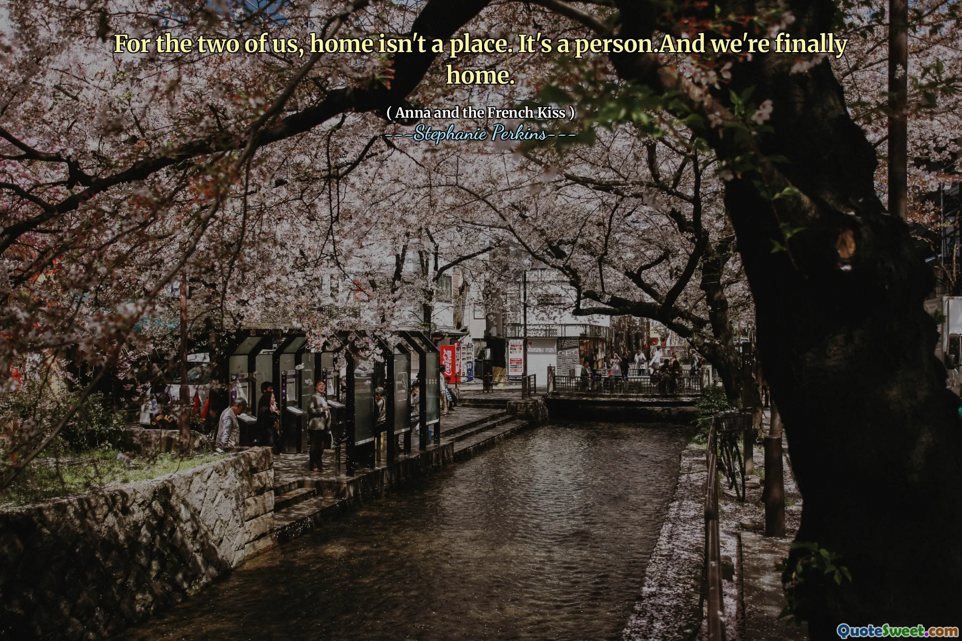 For the two of us, home isn't a place. It's a person.And we're finally home.