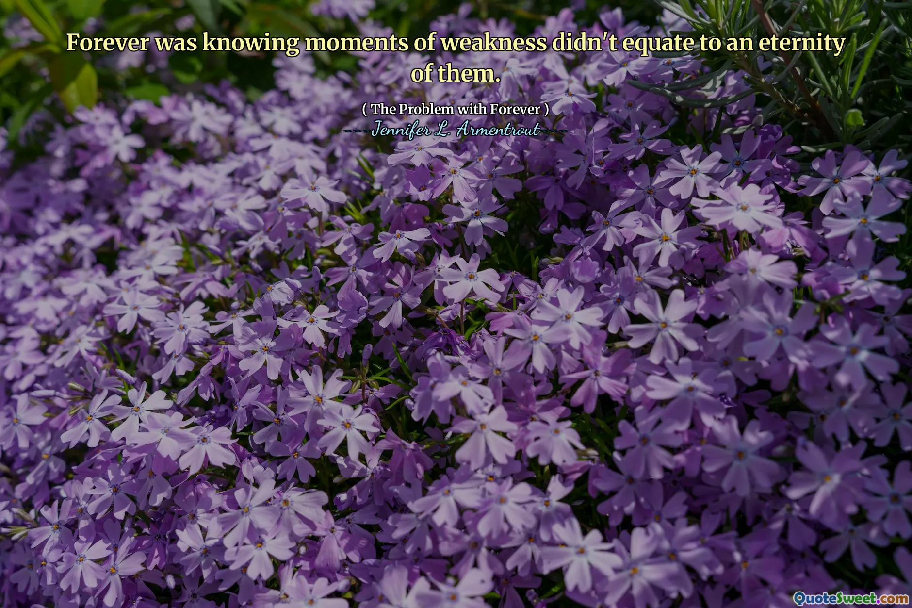 Forever was knowing moments of weakness didn't equate to an eternity of them.