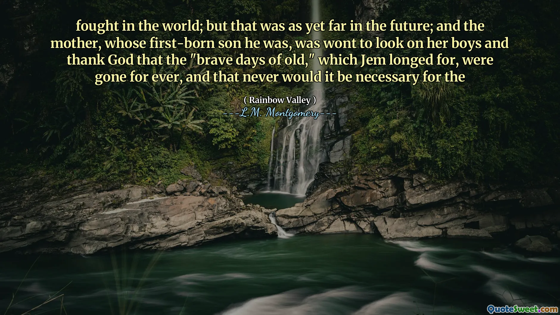 fought in the world; but that was as yet far in the future; and the mother, whose first-born son he was, was wont to look on her boys and thank God that the "brave days of old," which Jem longed for, were gone for ever, and that never would it be necessary for the