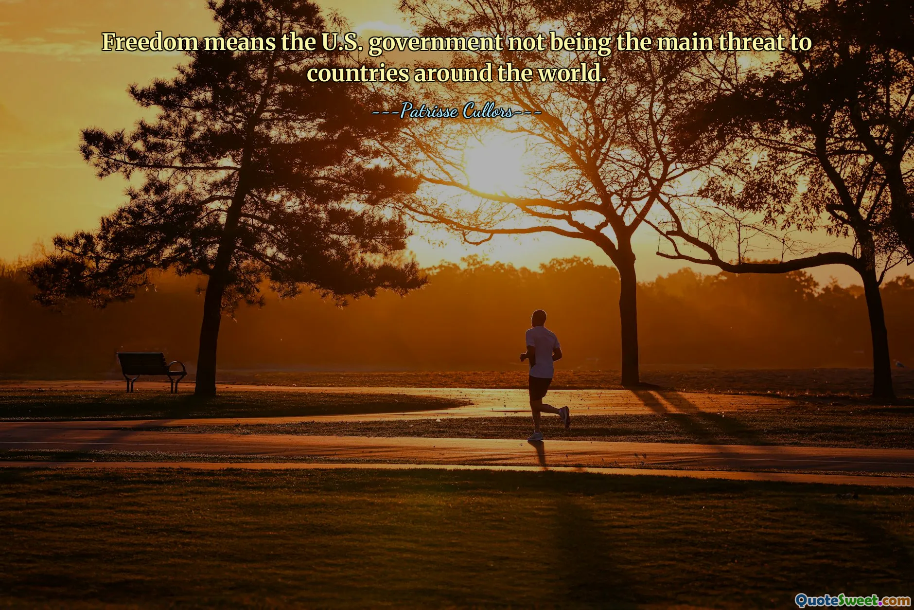 Freedom means the U.S. government not being the main threat to countries around the world.