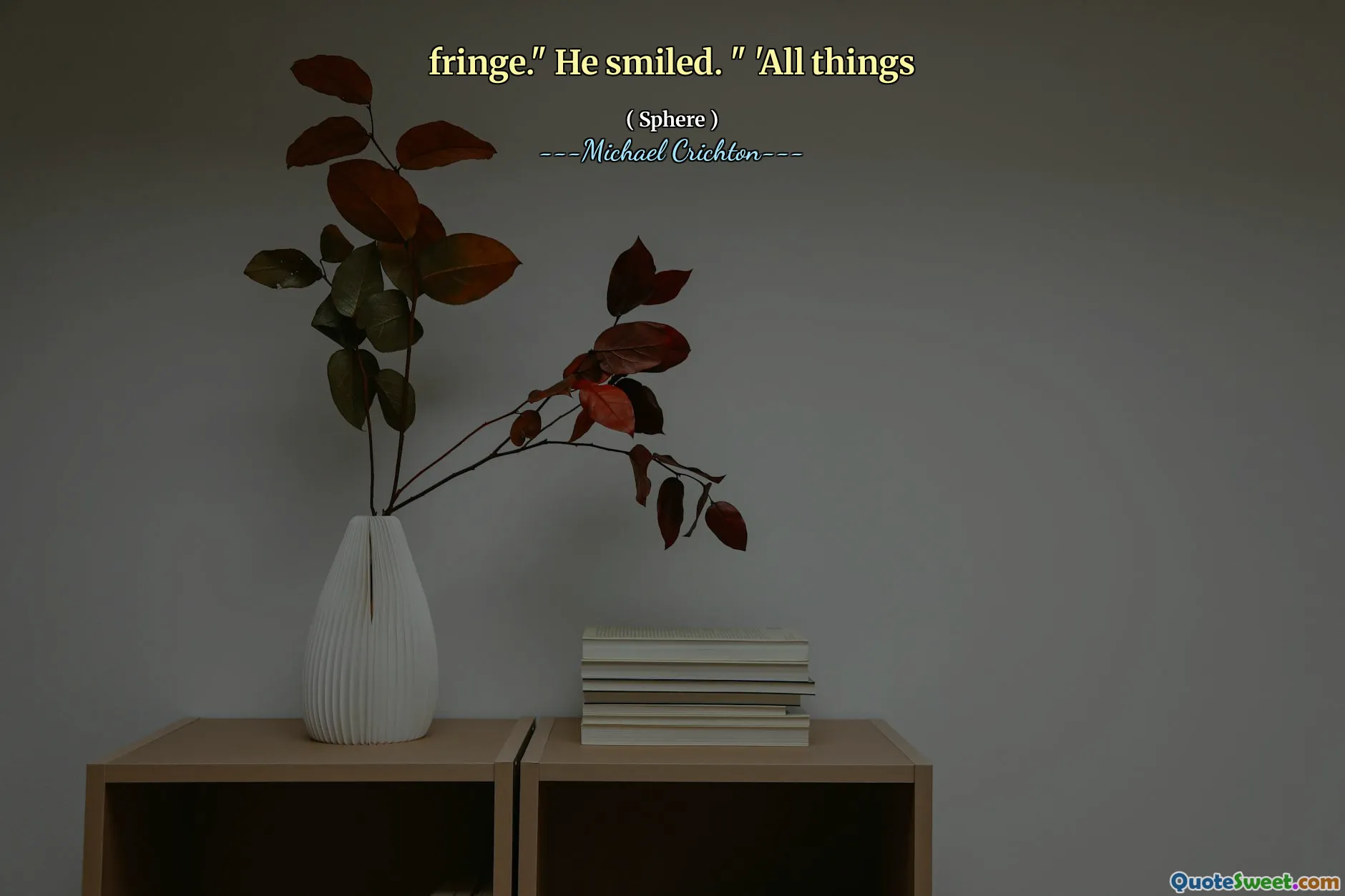 边缘。“他笑了。”'万物