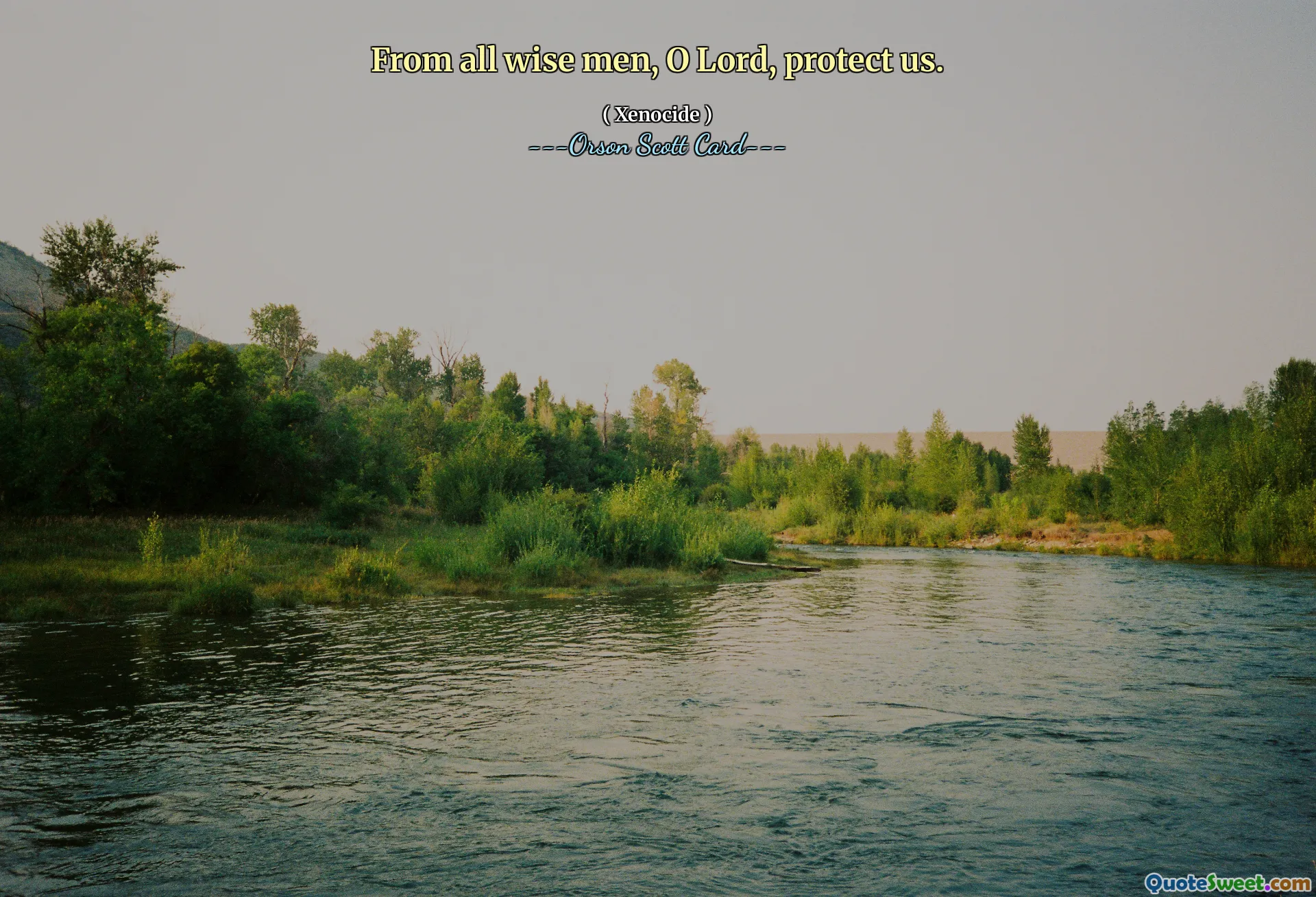 Beschütze uns vor allen Weisen, o Herr.