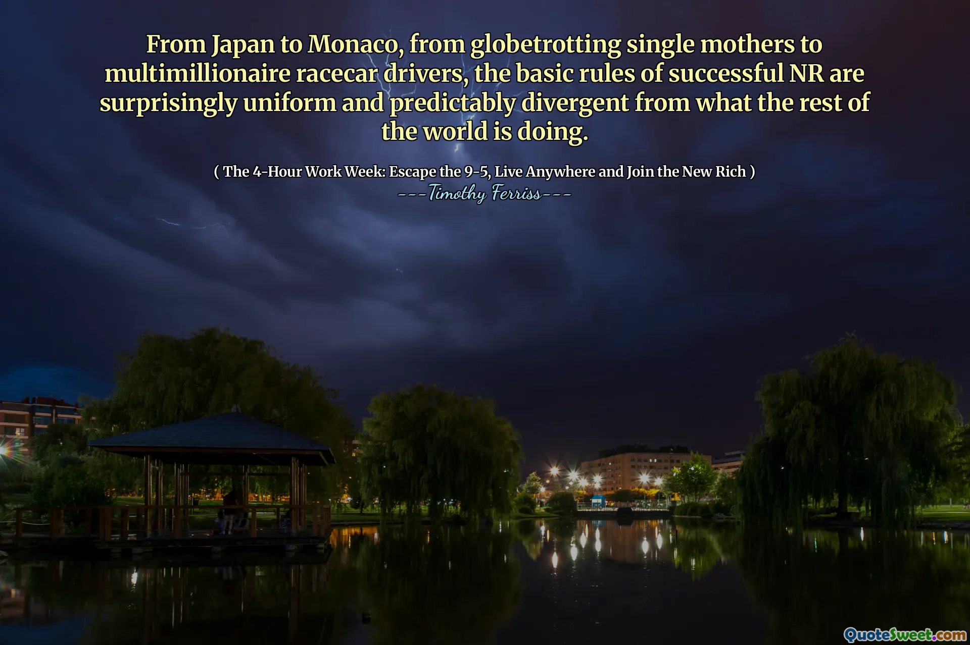 From Japan to Monaco, from globetrotting single mothers to multimillionaire racecar drivers, the basic rules of successful NR are surprisingly uniform and predictably divergent from what the rest of the world is doing.