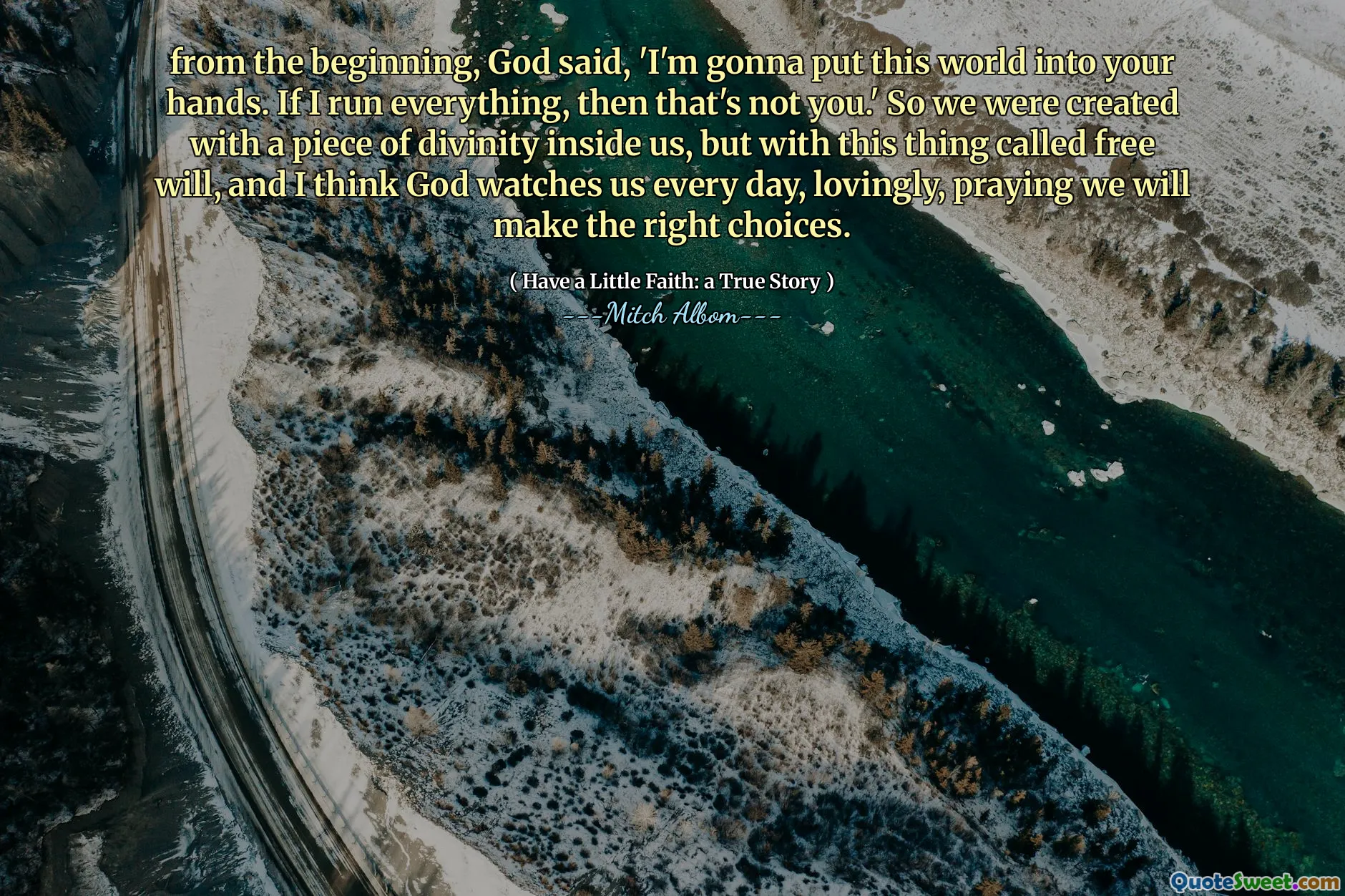 从一开始，上帝说：“我要把这个世界掌握在你手中。如果我运行一切，那不是你。因此，我们是在我们内心的一个神性中创造的，但是凭借这种称为自由意志的东西，我认为上帝每天都在爱心，祈祷我们将做出正确的选择。