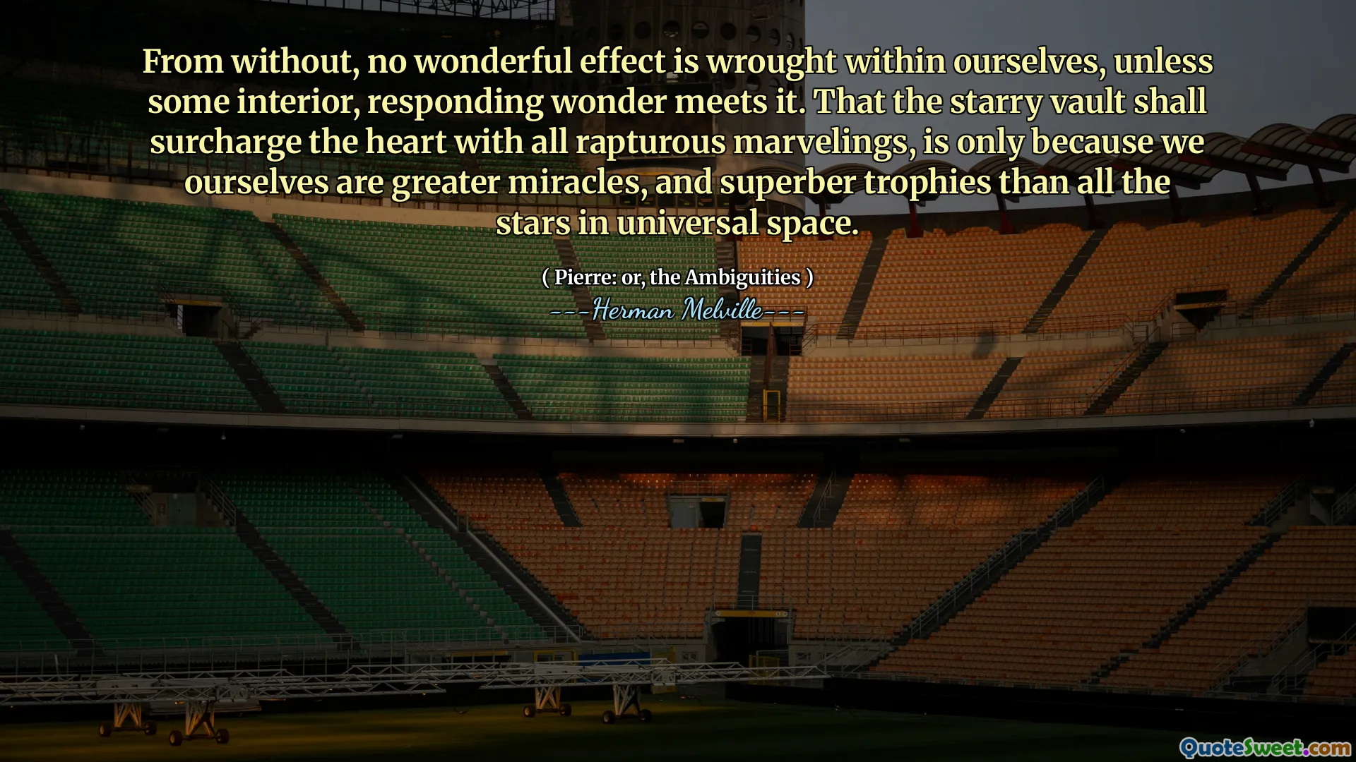 من بدون ، لا يوجد تأثير رائع داخل أنفسنا ، ما لم يلتقي بعض المناطق الداخلية ، فإن العجائب التي تلتقي بها. أن قبو Starry يجب أن يكلف قلبًا بكل أعجوبة رابتوس ، فقط لأننا نحن أنفسنا معجزات أكبر ، والجوائز الخارقة من جميع النجوم في الفضاء العالمي.