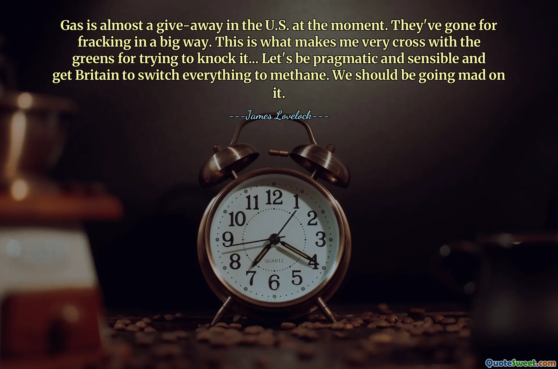 Gas is almost a give-away in the U.S. at the moment. They've gone for fracking in a big way. This is what makes me very cross with the greens for trying to knock it... Let's be pragmatic and sensible and get Britain to switch everything to methane. We should be going mad on it.