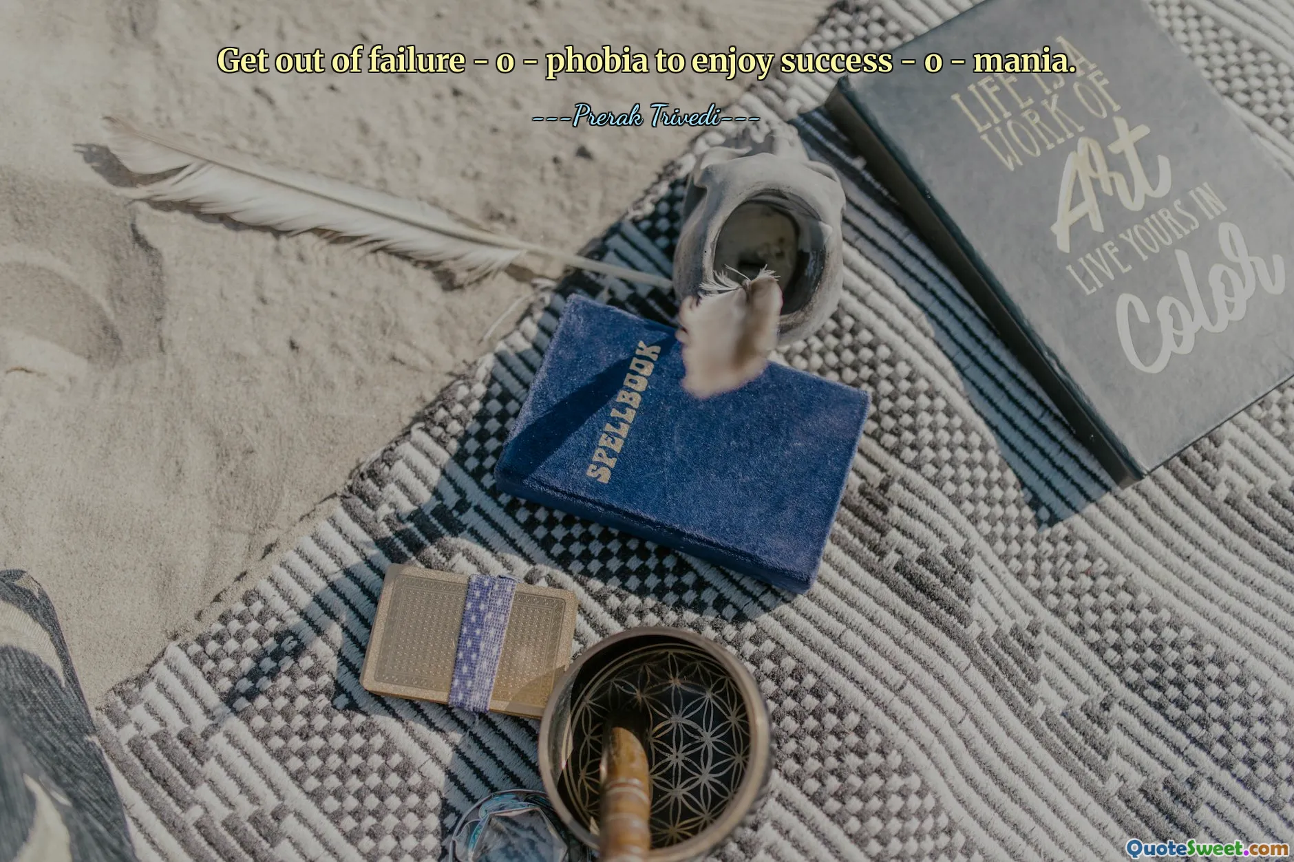 Get out of failure - o - phobia to enjoy success - o - mania.