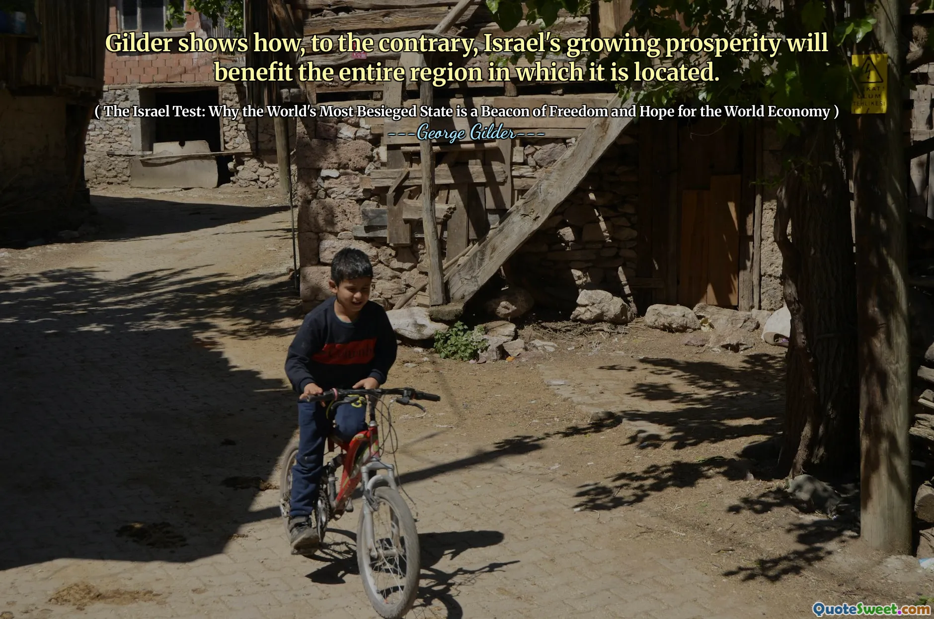 Gilder shows how, to the contrary, Israel's growing prosperity will benefit the entire region in which it is located.