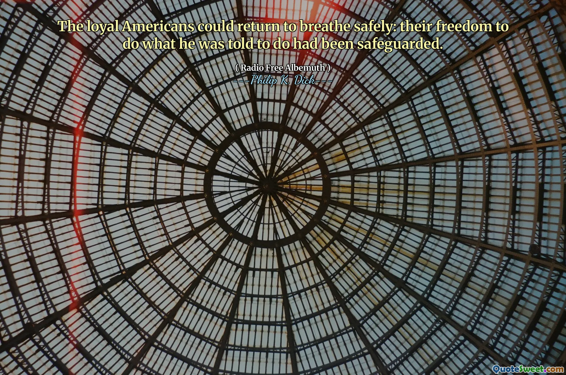 De loyale Amerikanen konden terugkeren om veilig te ademen: hun vrijheid om te doen wat hem werd verteld was beveiligd.