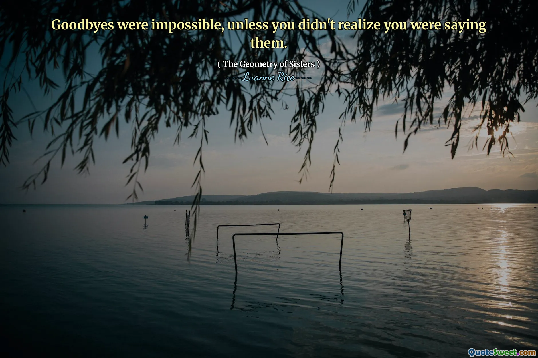 Auf Wiedersehen waren unmöglich, es sei denn, Sie wussten nicht, dass Sie sie gesagt haben.