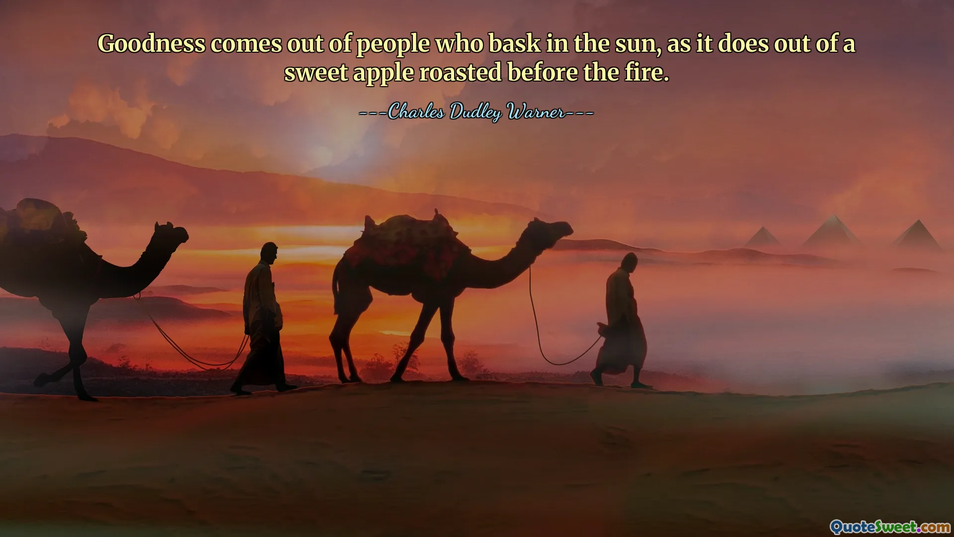Kebaikan muncul dari orang yang berjemur di bawah sinar matahari, seperti halnya dari apel manis yang dipanggang di depan api.