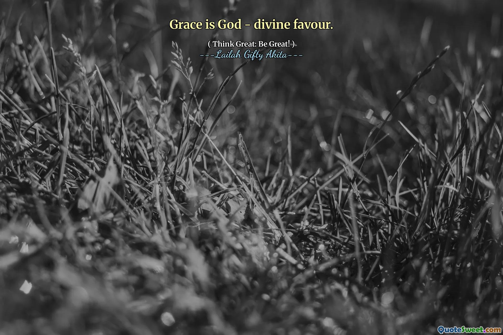 Grace is God - divine favour.