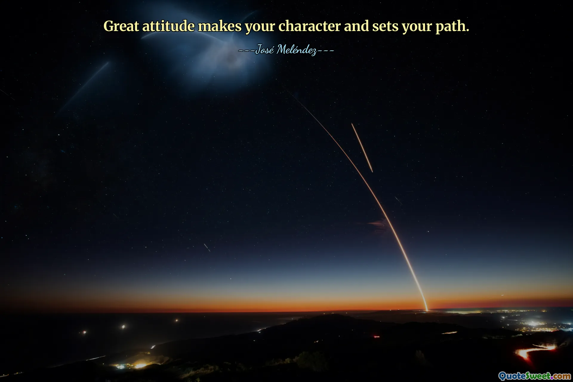 Great attitude makes your character and sets your path.