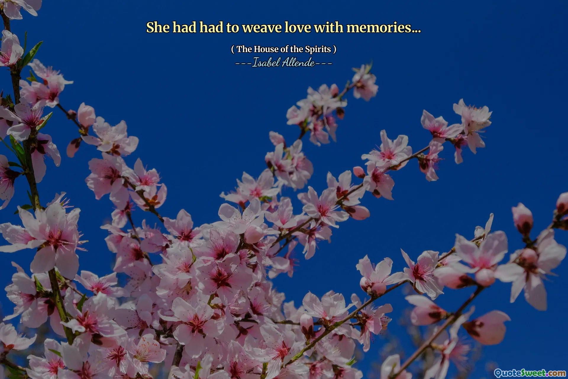 She had had to weave love with memories...