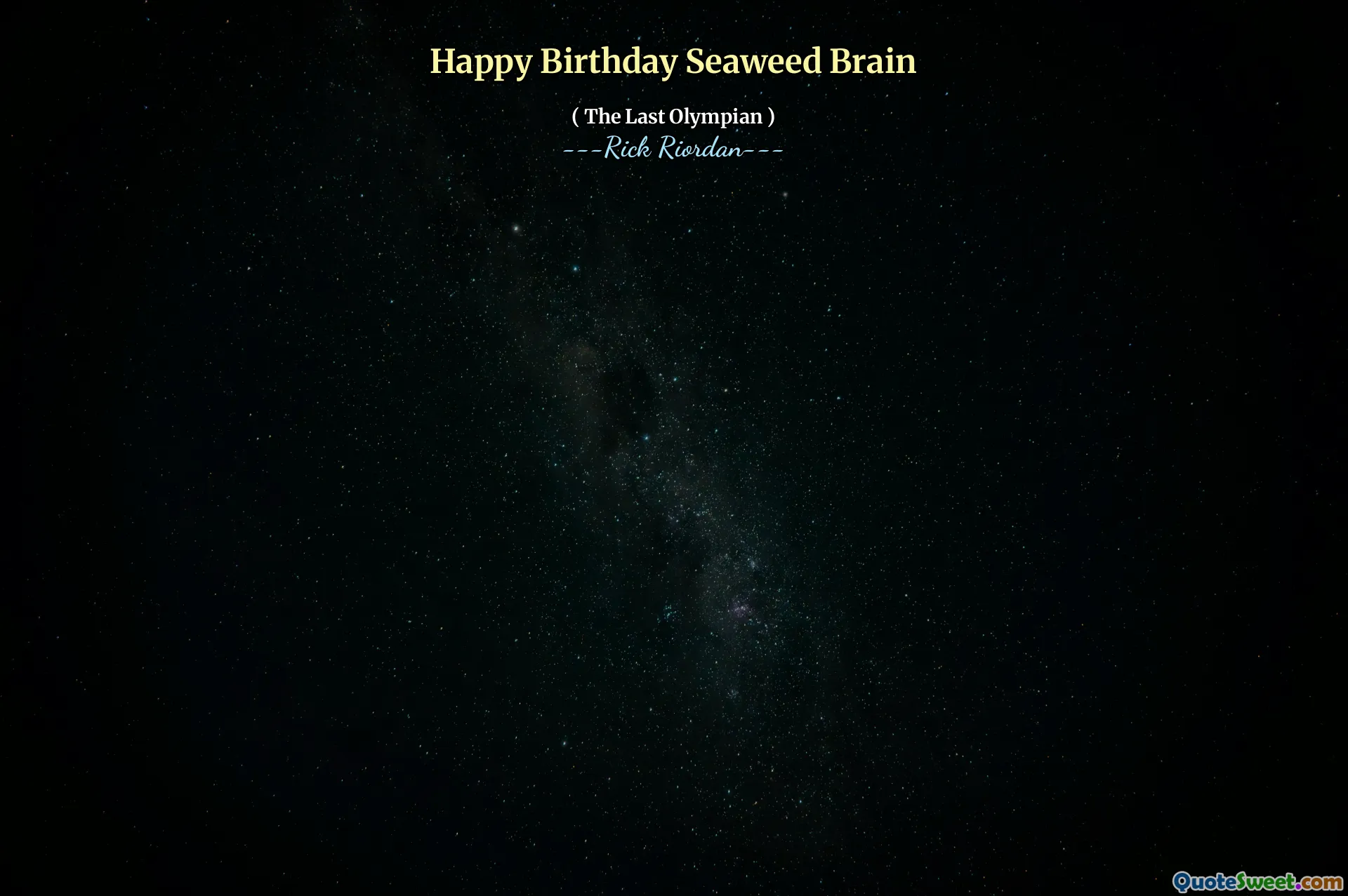 Happy Birthday Seaweed Brain