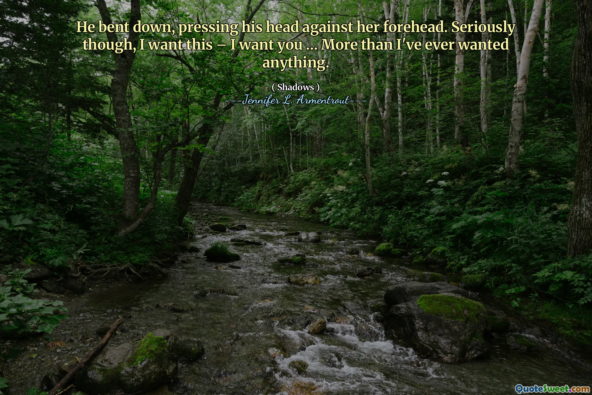 He bent down, pressing his head against her forehead. Seriously though, I want this – I want you … More than I've ever wanted anything.